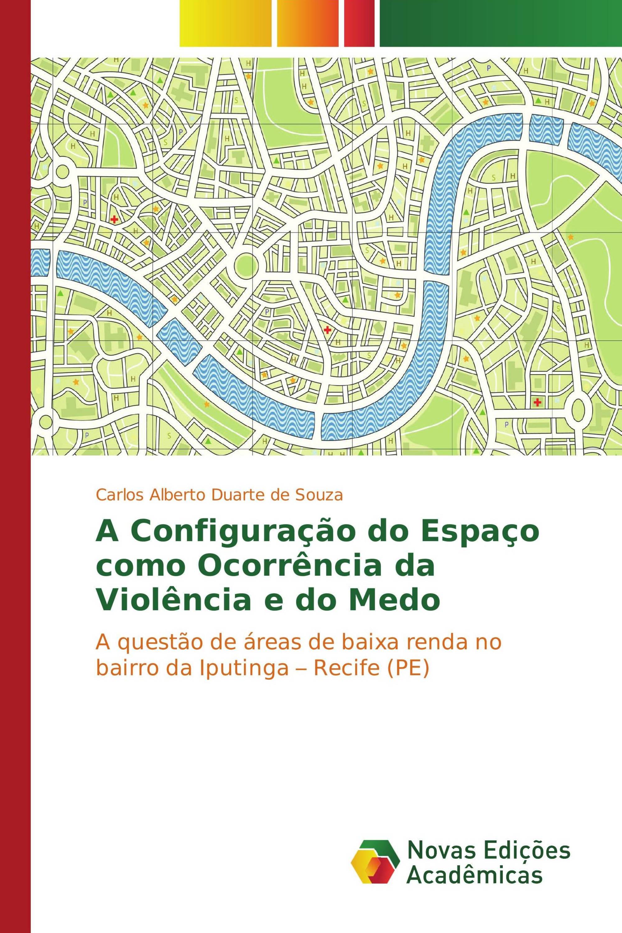 A Configuração do Espaço como Ocorrência da Violência e do Medo