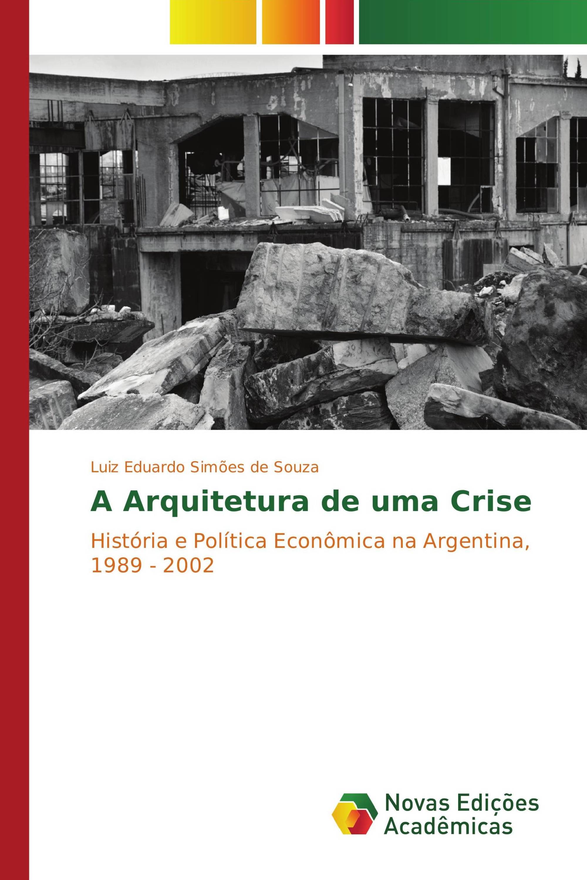 A Arquitetura de uma Crise