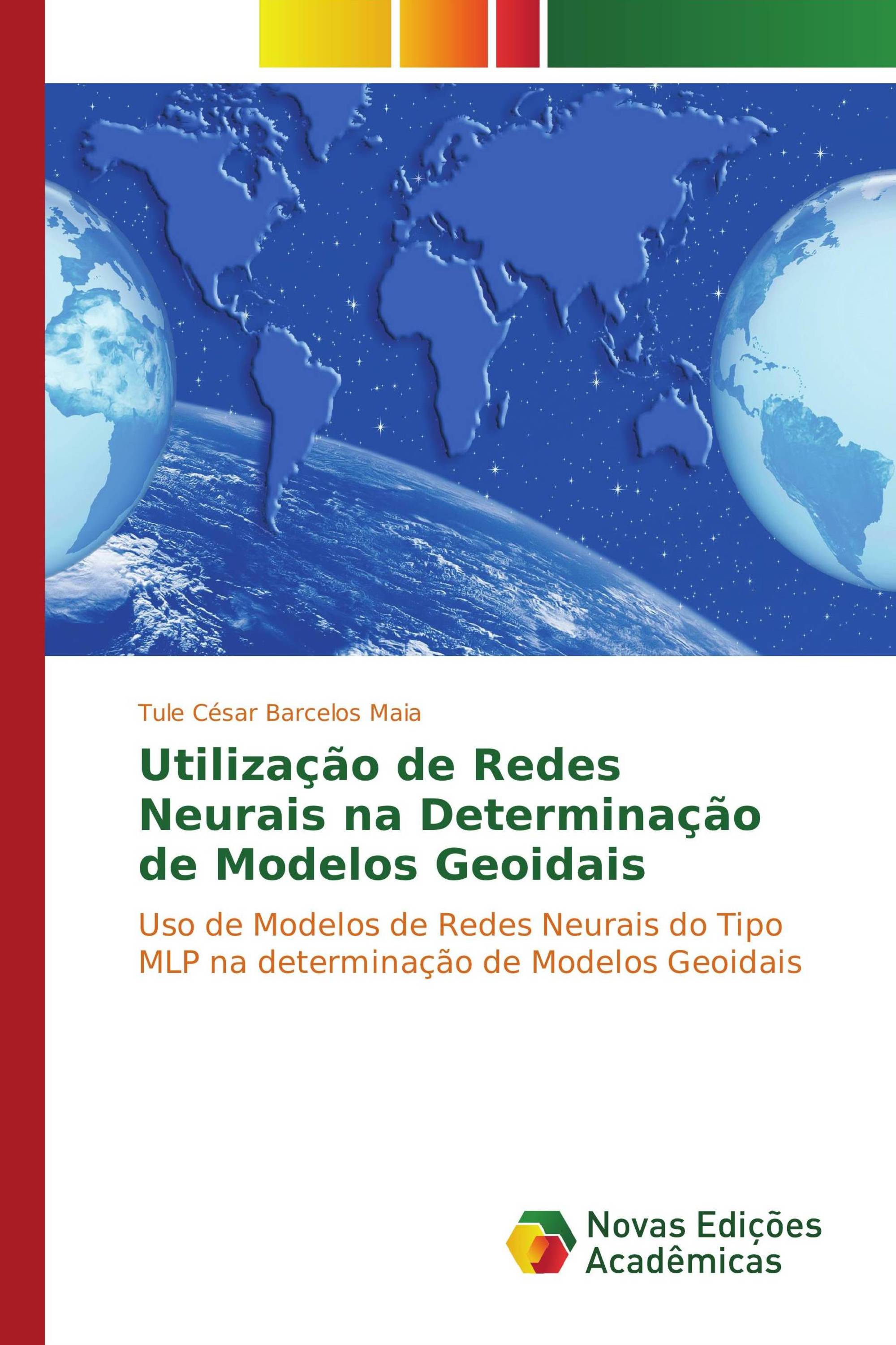 Utilização de Redes Neurais na Determinação de Modelos Geoidais