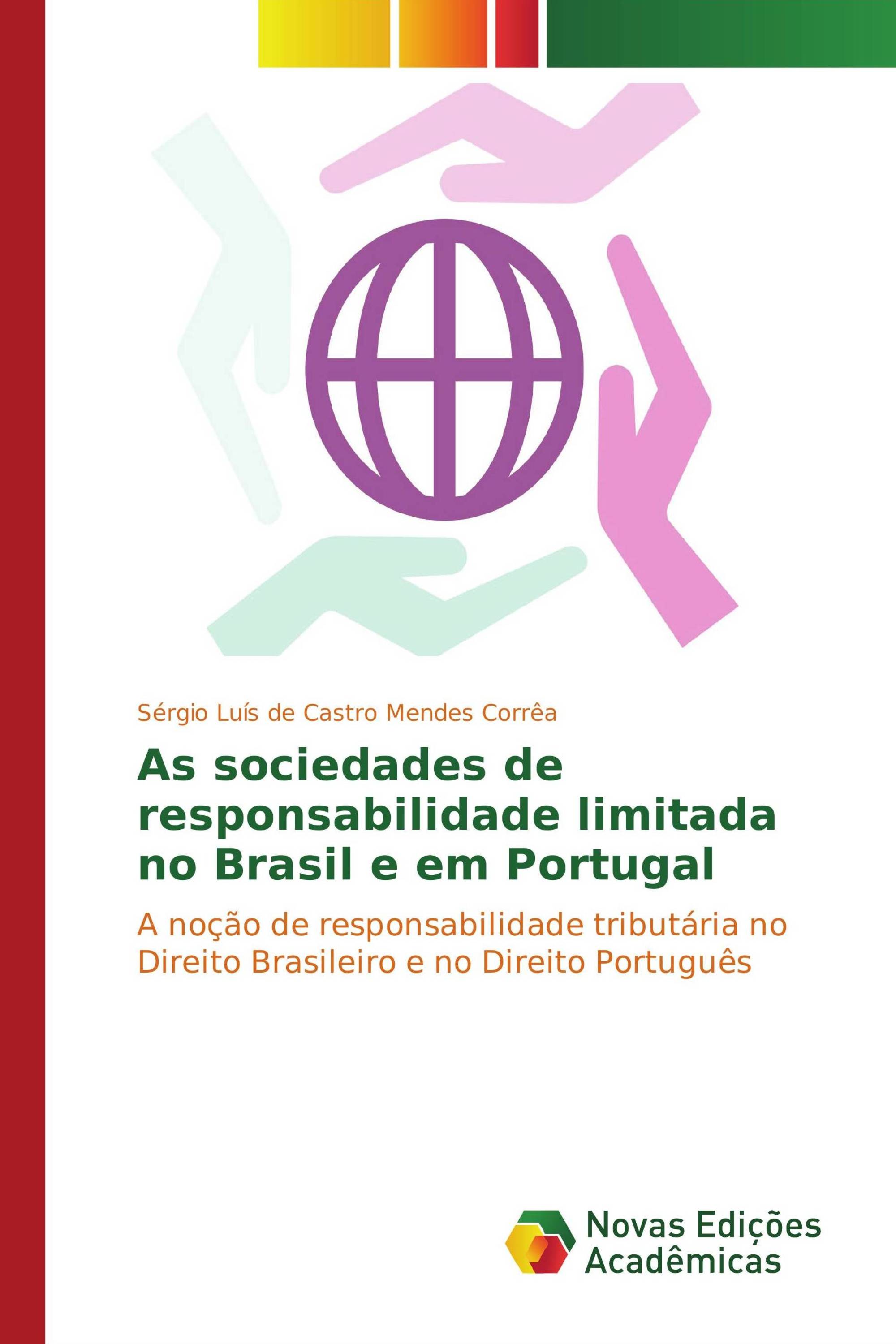 As sociedades de responsabilidade limitada no Brasil e em Portugal