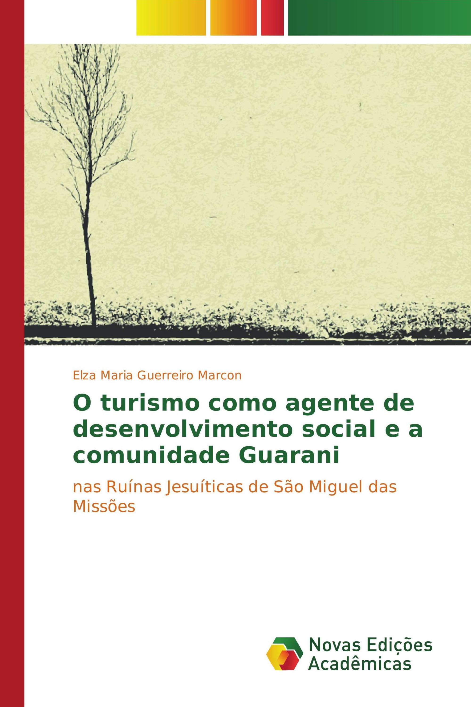 O turismo como agente de desenvolvimento social e a comunidade Guarani