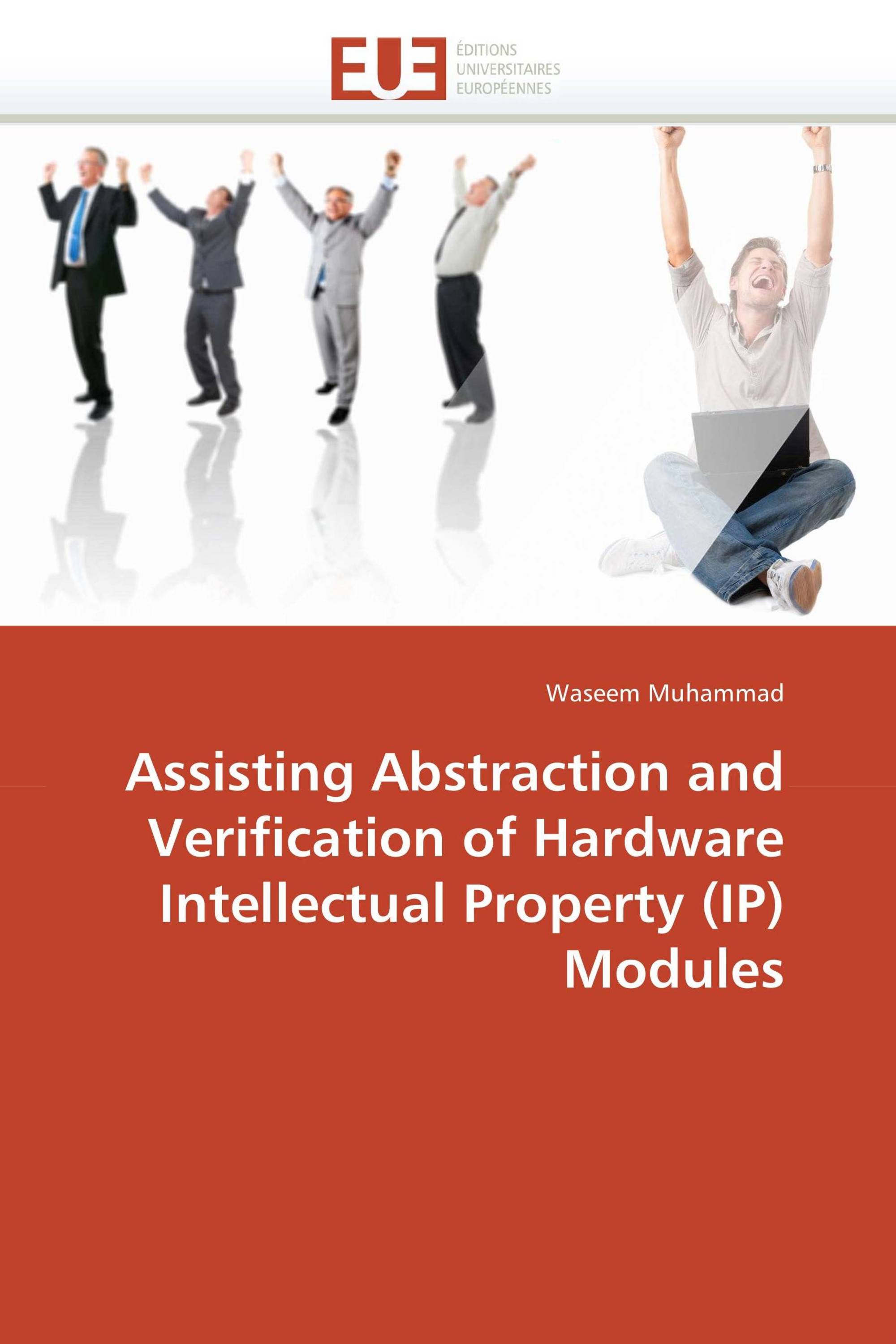 Assisting Abstraction and Verification of Hardware Intellectual Property (IP) Modules