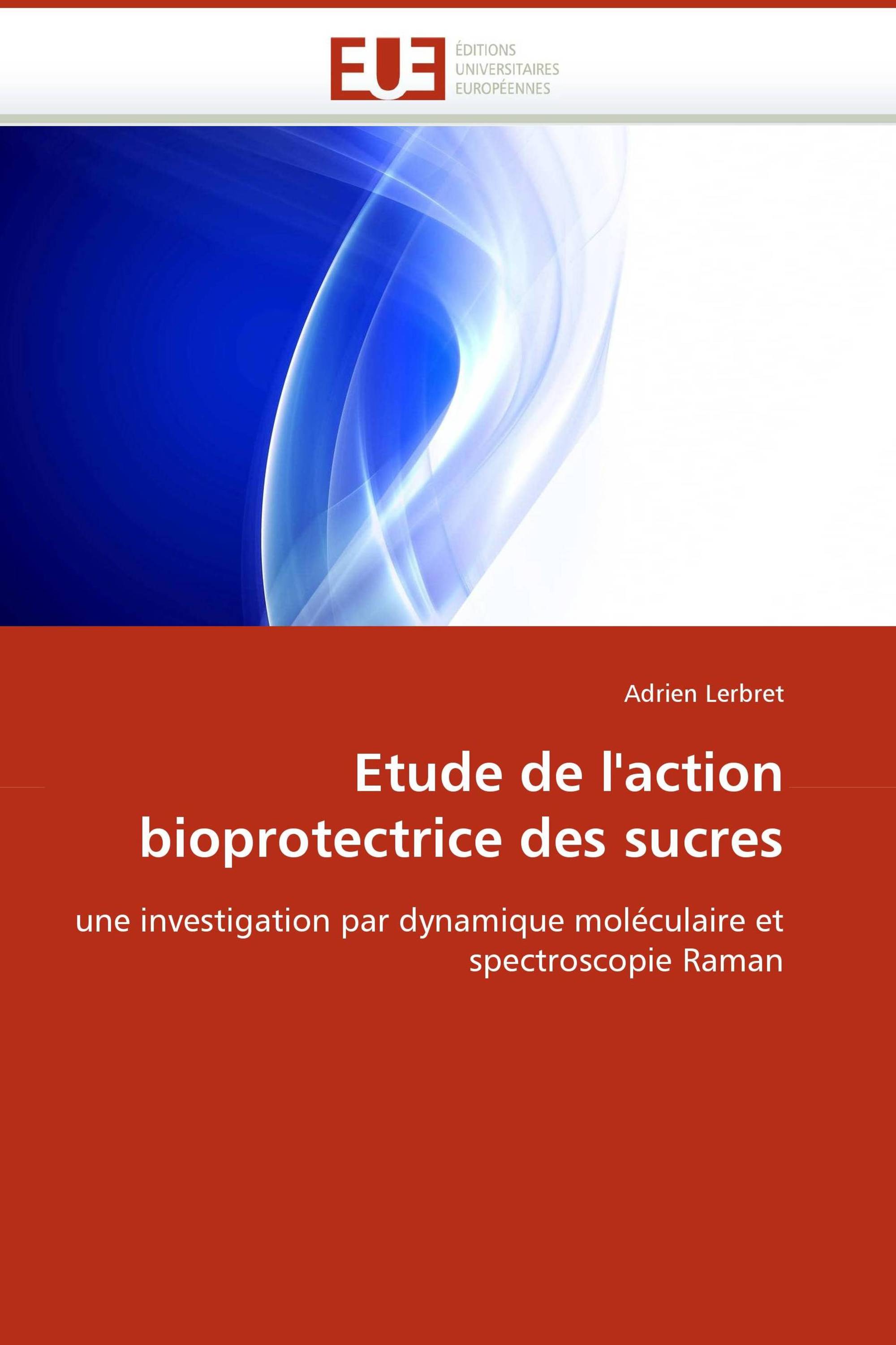 Etude de l''action bioprotectrice des sucres