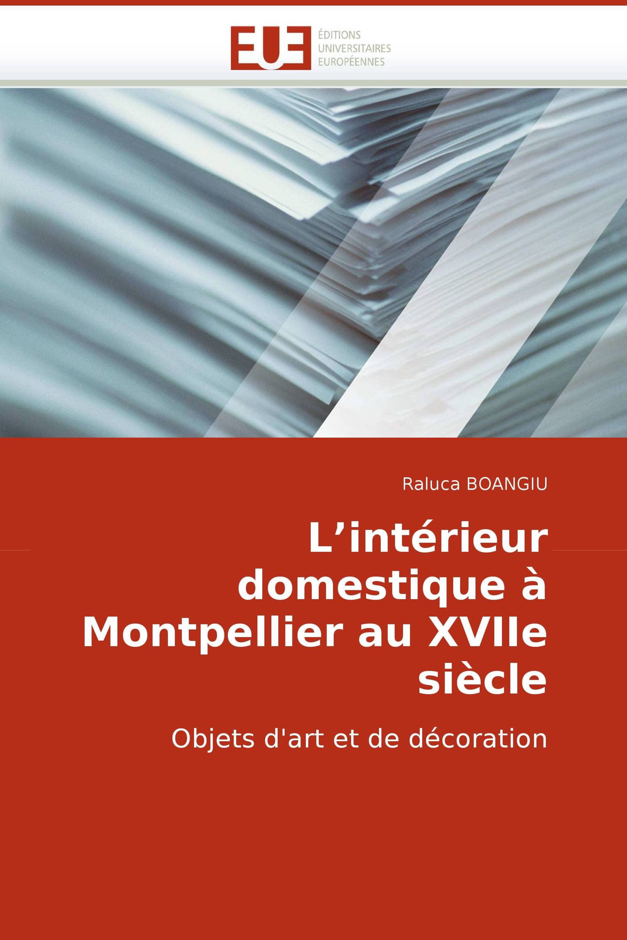 L''intérieur domestique à Montpellier au XVIIe siècle