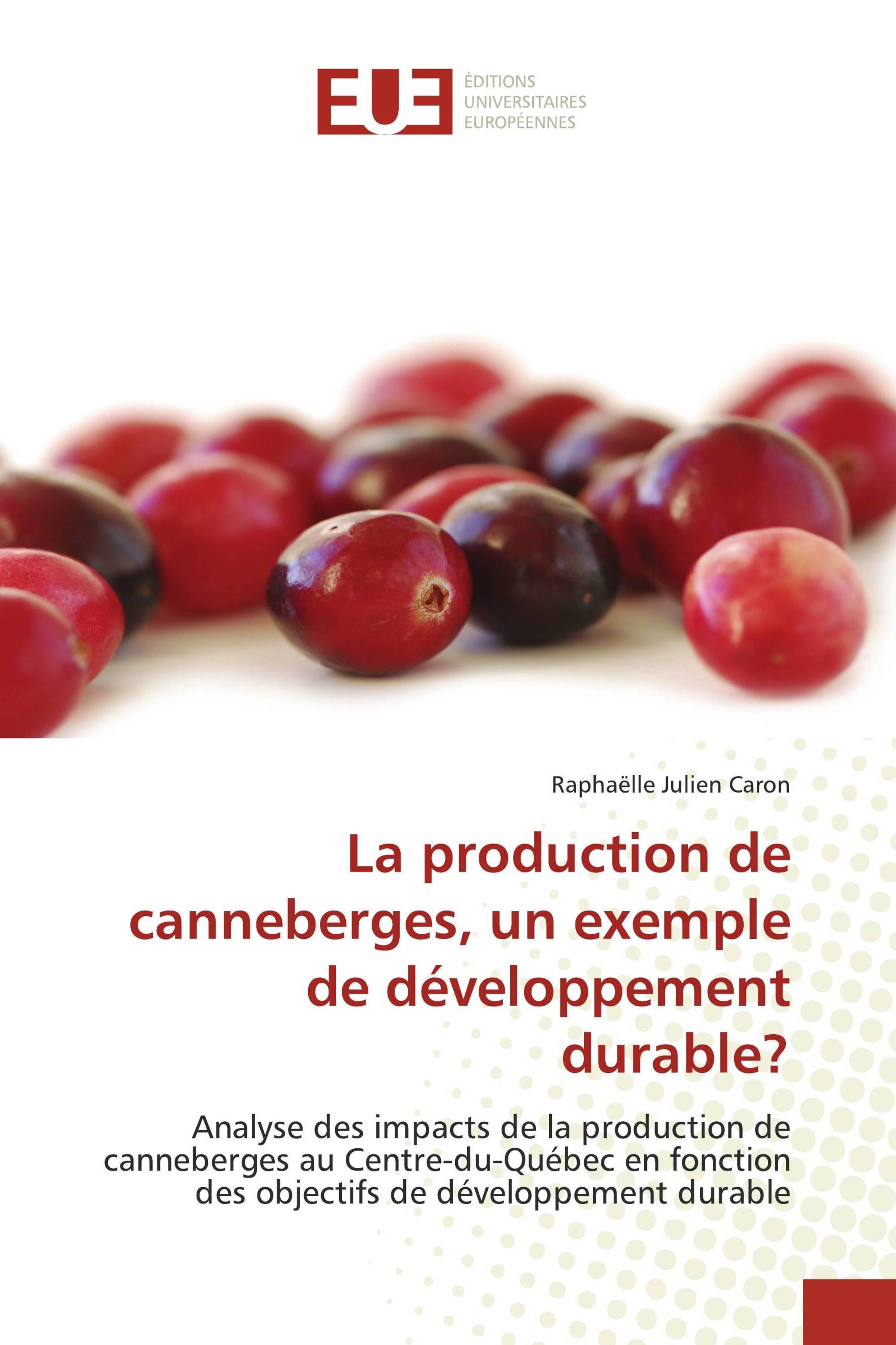 La production de canneberges, un exemple de développement durable?