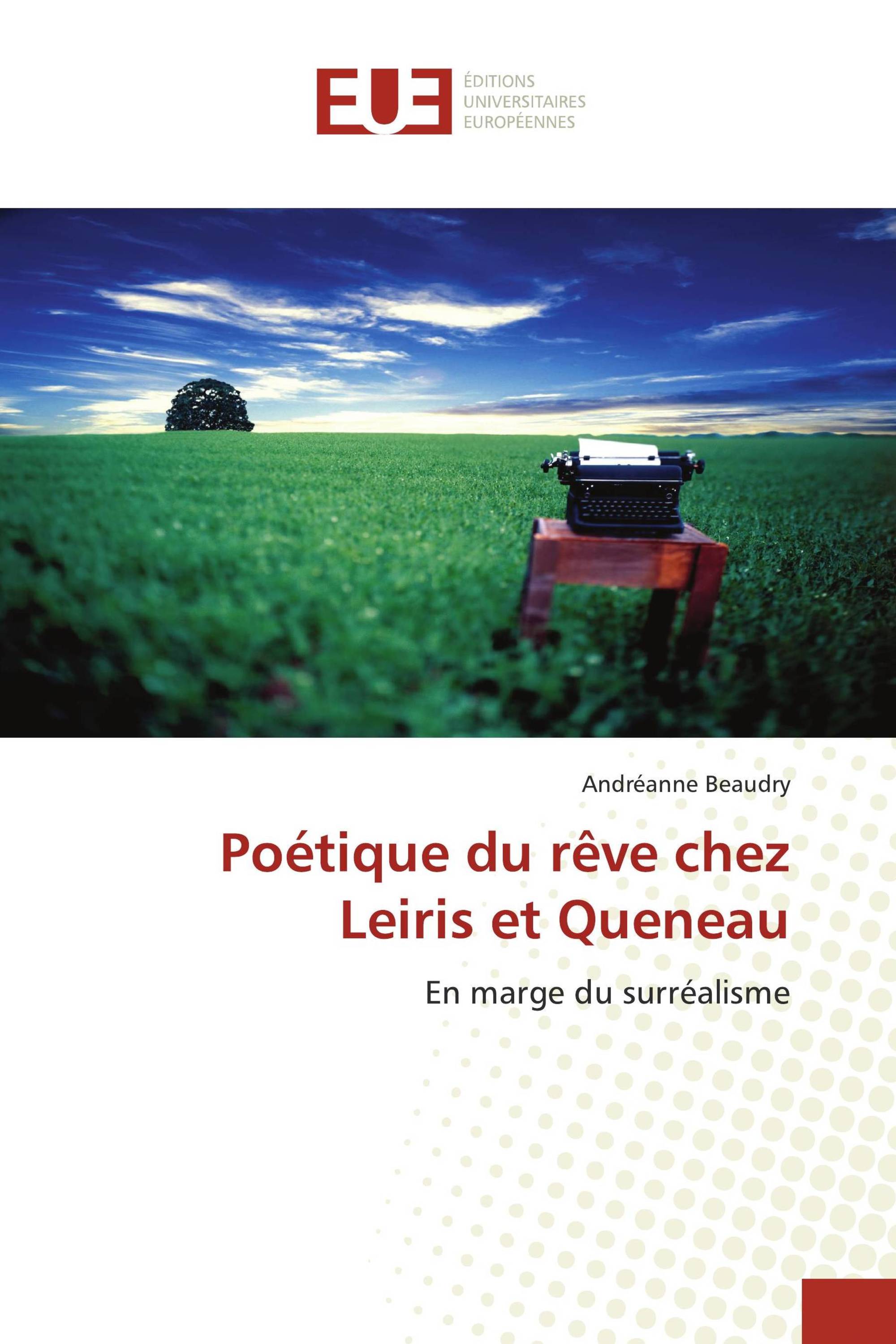 Poétique du rêve chez Leiris et Queneau