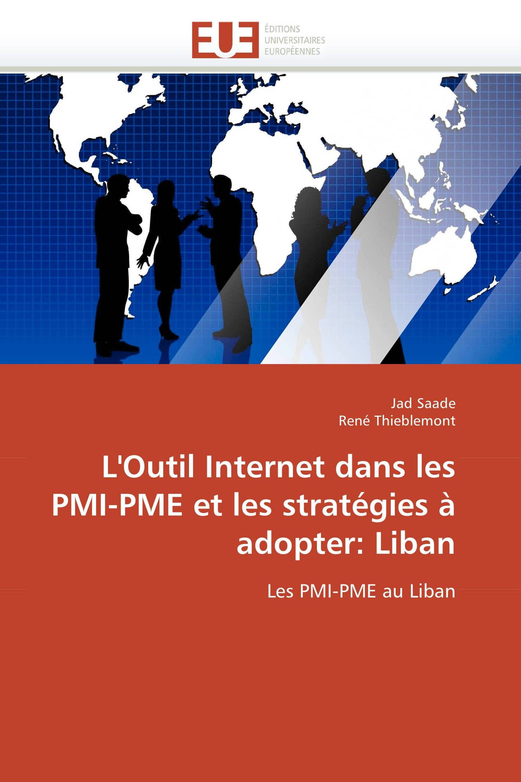 L'Outil Internet dans les PMI-PME et les stratégies à adopter: Liban