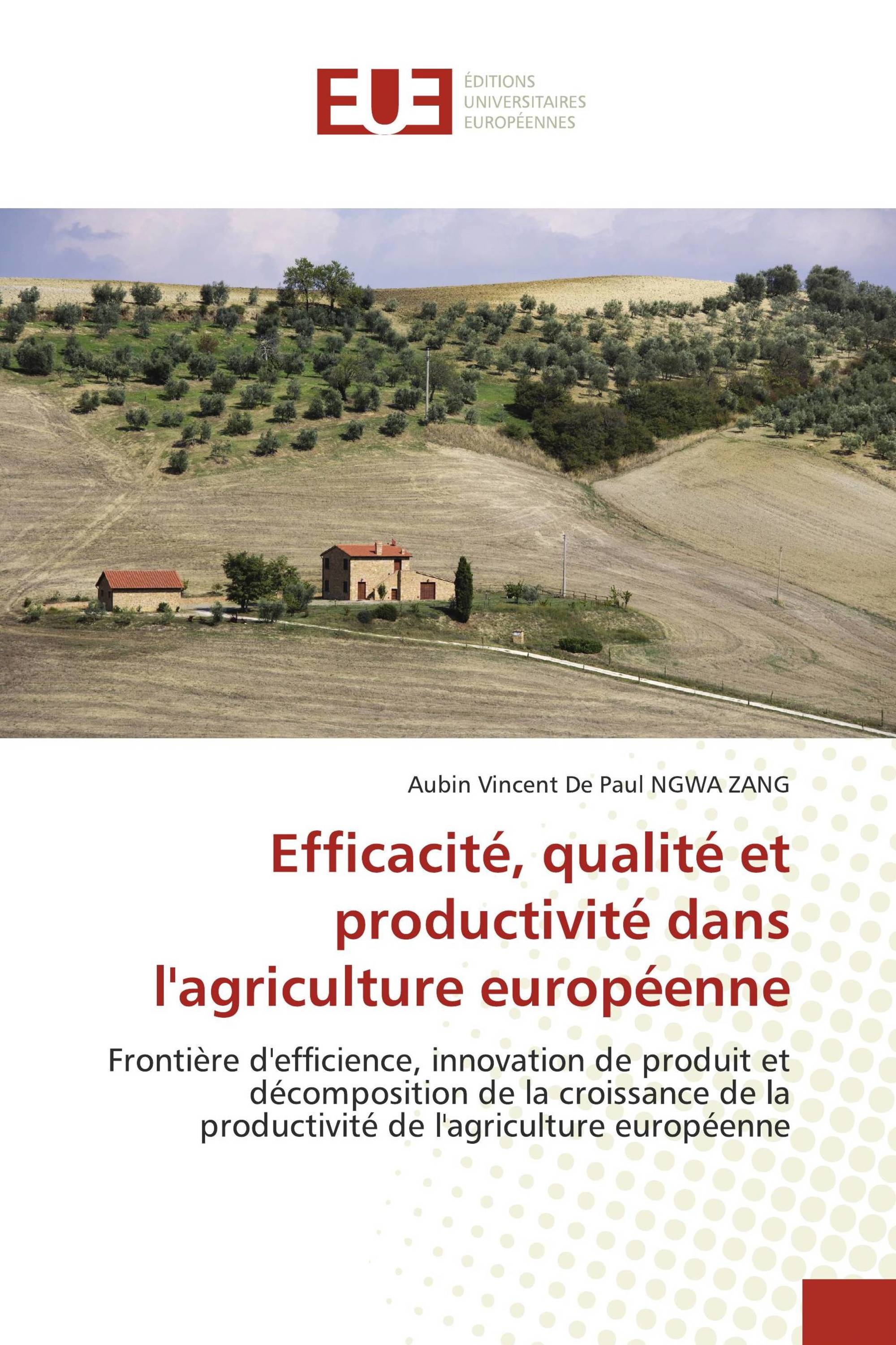 Efficacité, qualité et productivité dans l'agriculture européenne