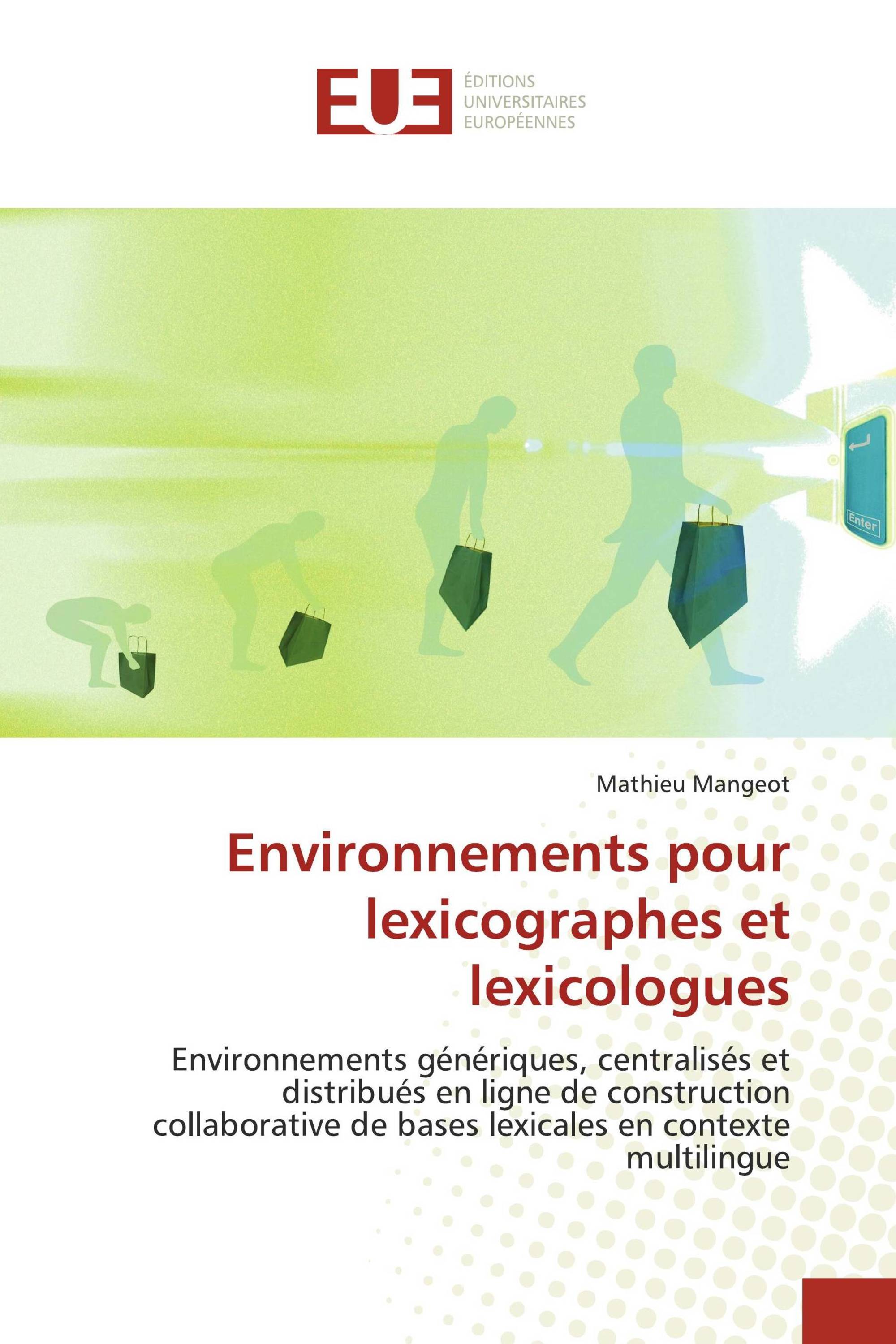 Environnements pour lexicographes et lexicologues