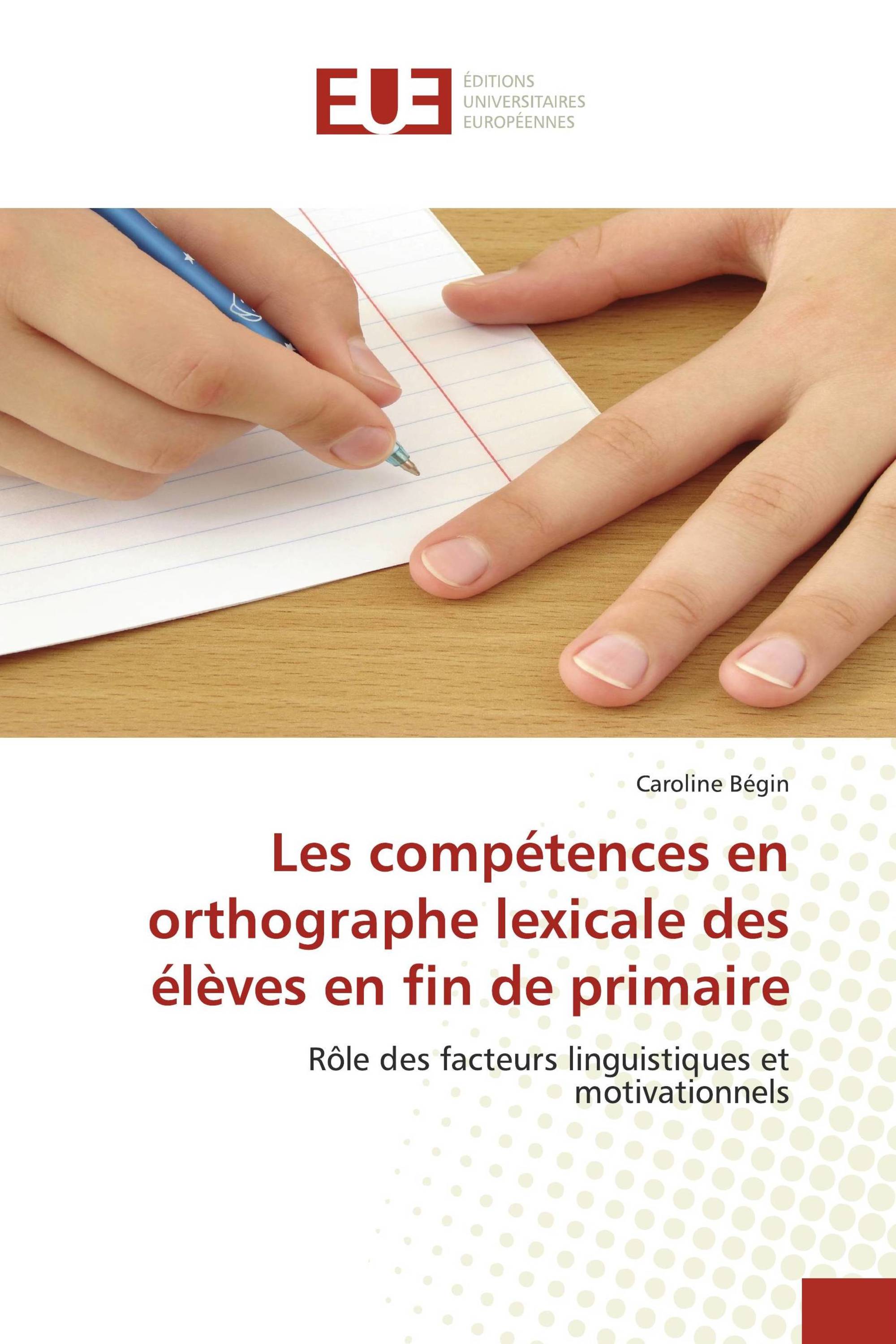 Les compétences en orthographe lexicale des élèves en fin de primaire