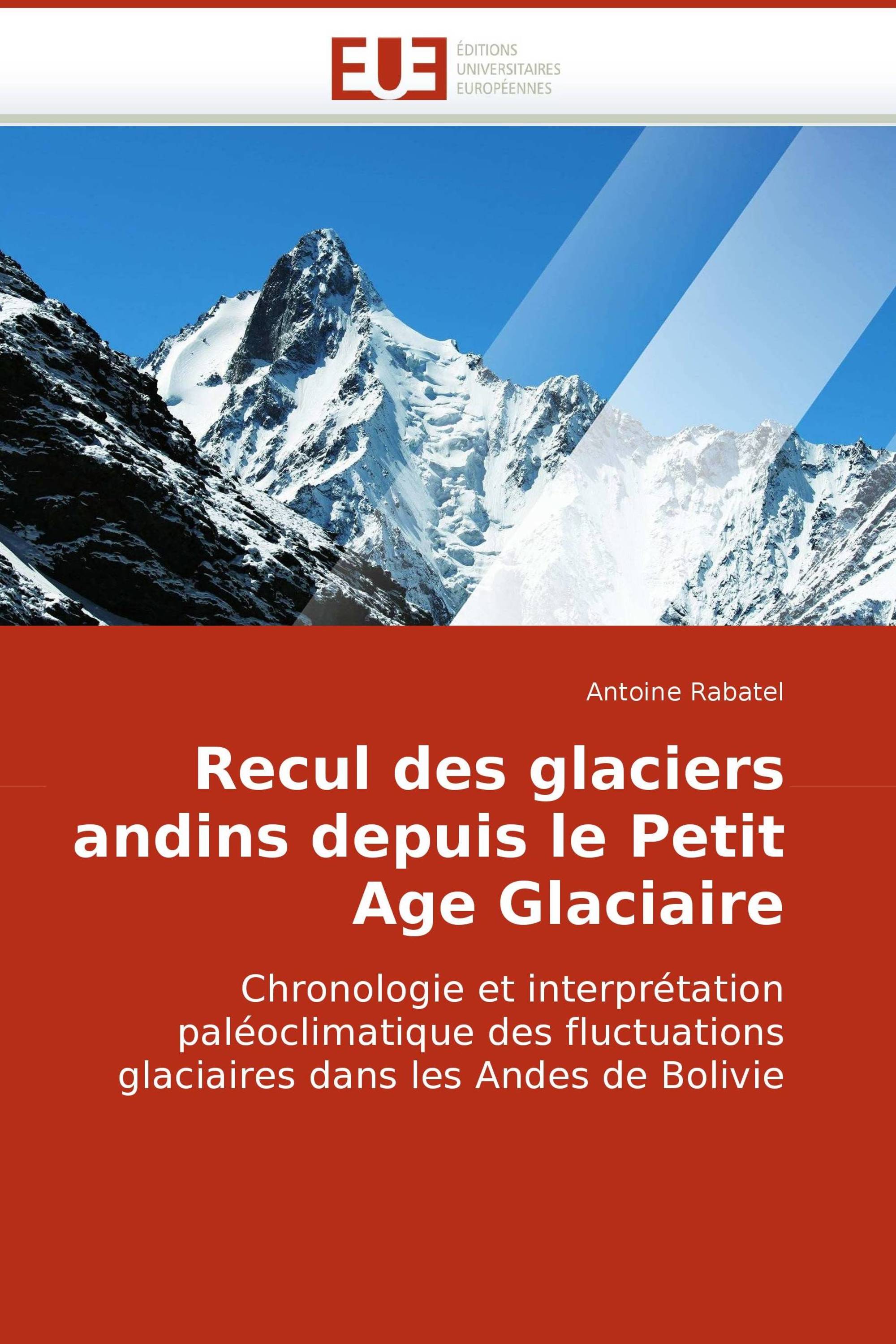 Recul des glaciers andins depuis le Petit Age Glaciaire