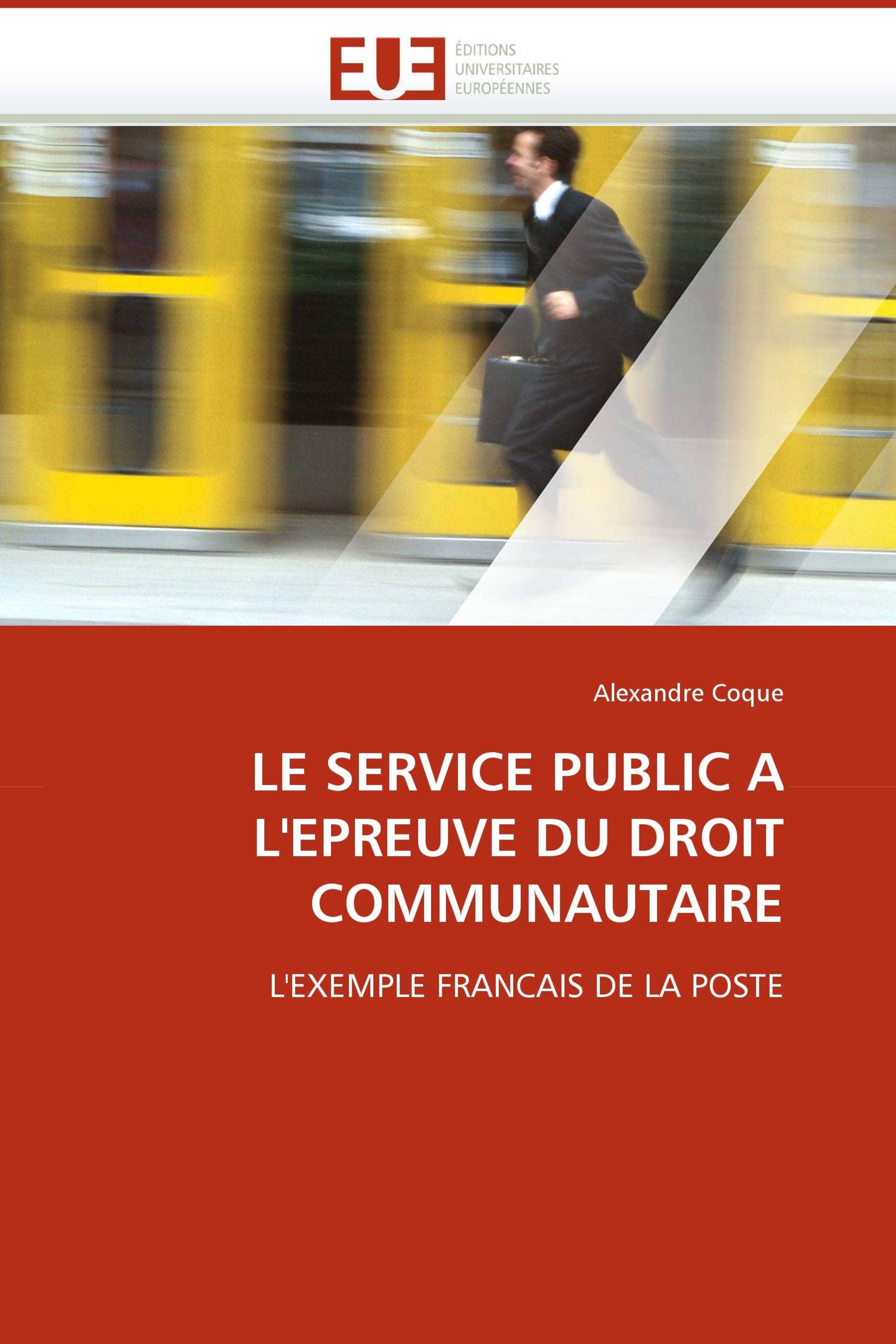 LE SERVICE PUBLIC A L''EPREUVE DU DROIT COMMUNAUTAIRE