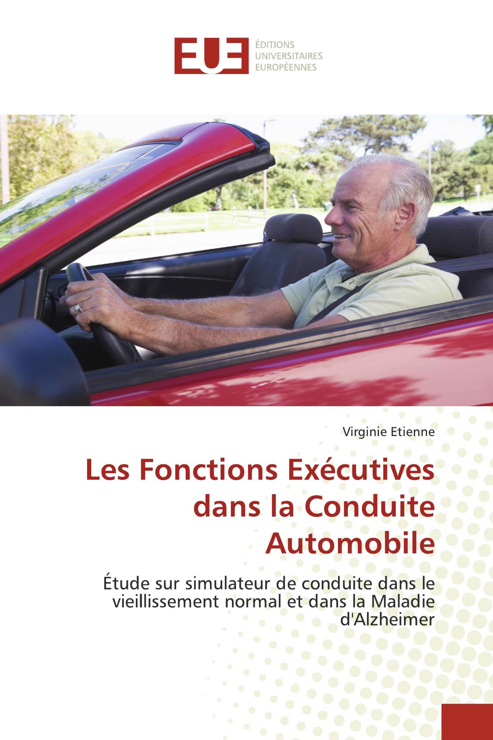 Les Fonctions Exécutives dans la Conduite Automobile