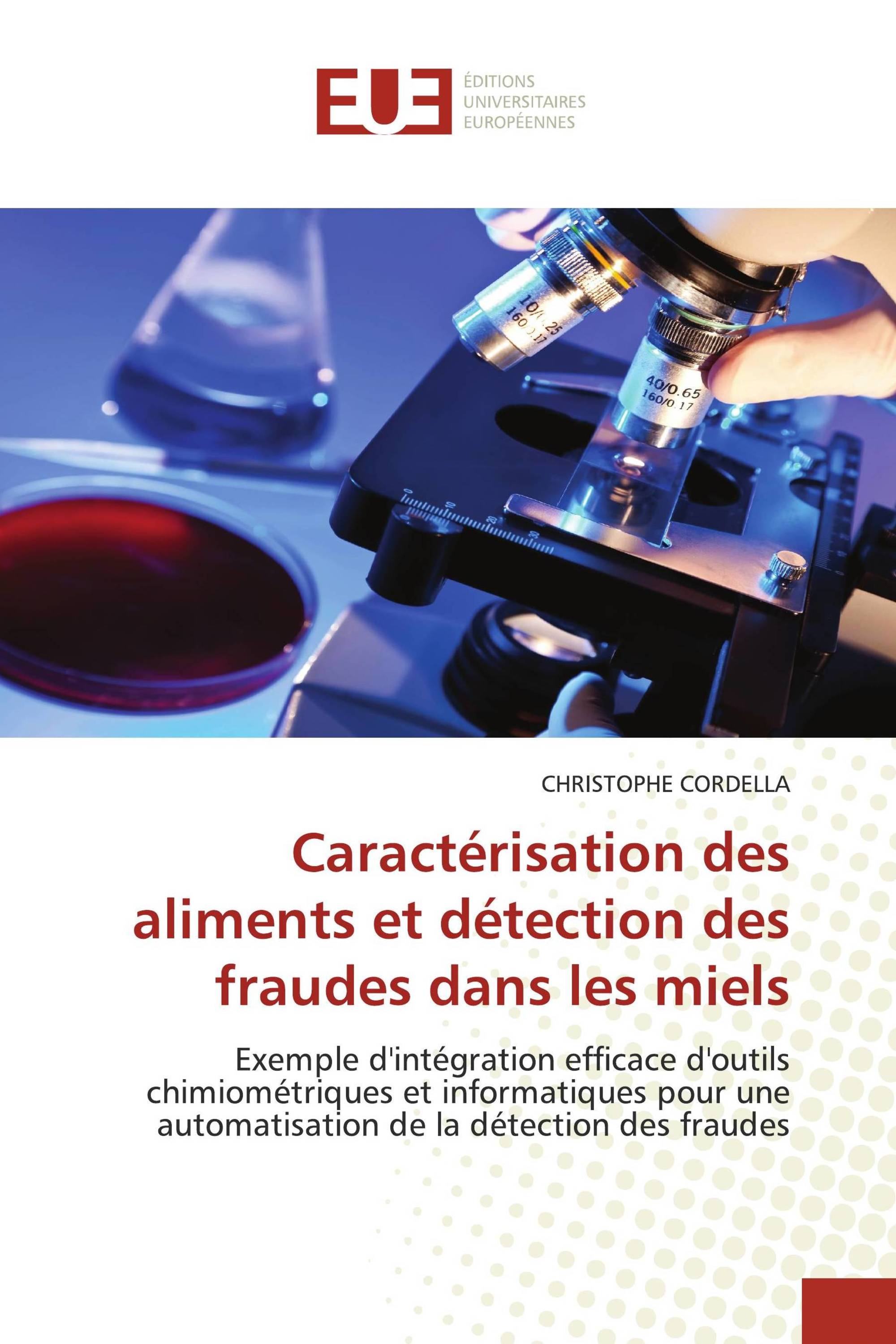 Caractérisation des aliments et détection des fraudes dans les miels