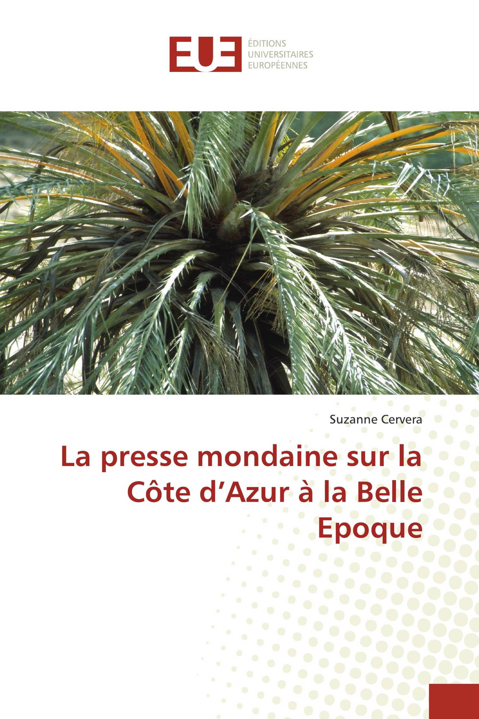 La presse mondaine sur la Côte d’Azur à la Belle Epoque