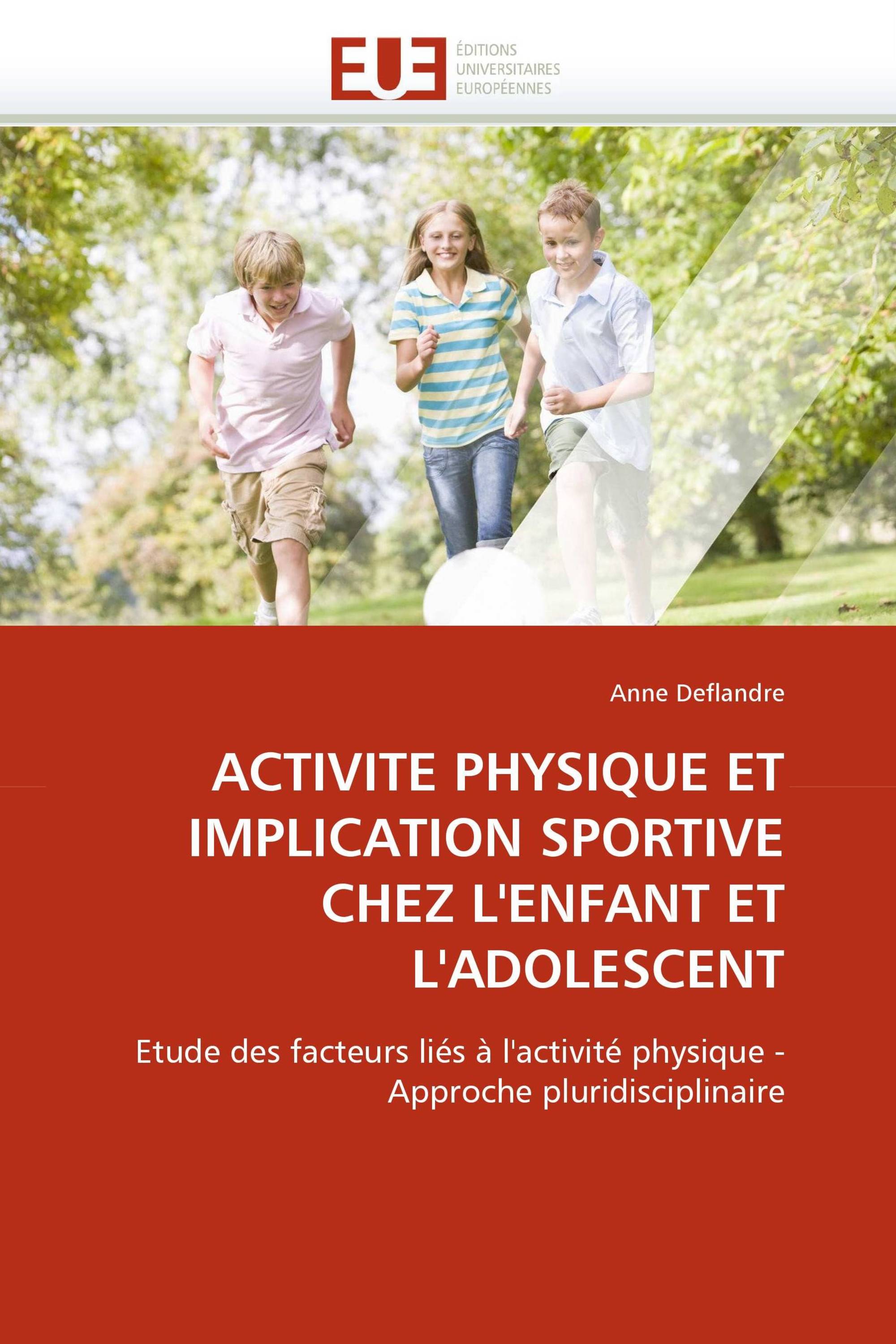 ACTIVITE PHYSIQUE ET IMPLICATION SPORTIVE CHEZ L'ENFANT ET L'ADOLESCENT