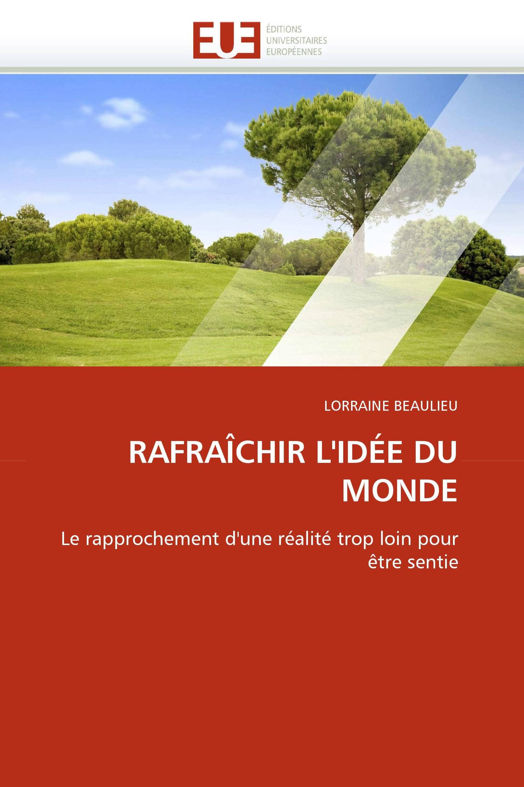 RAFRAÎCHIR L'IDÉE DU MONDE