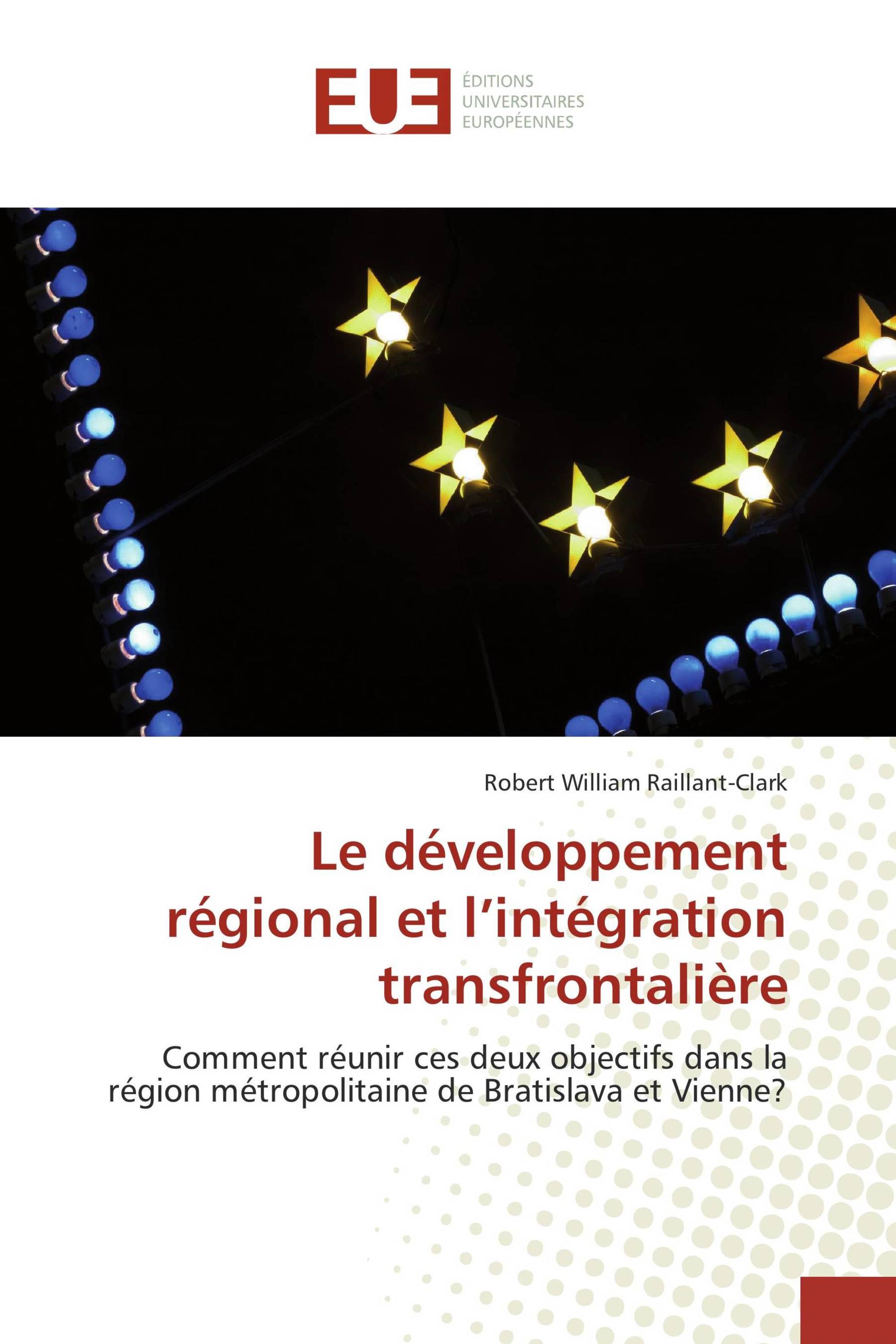 Le développement régional et l’intégration transfrontalière