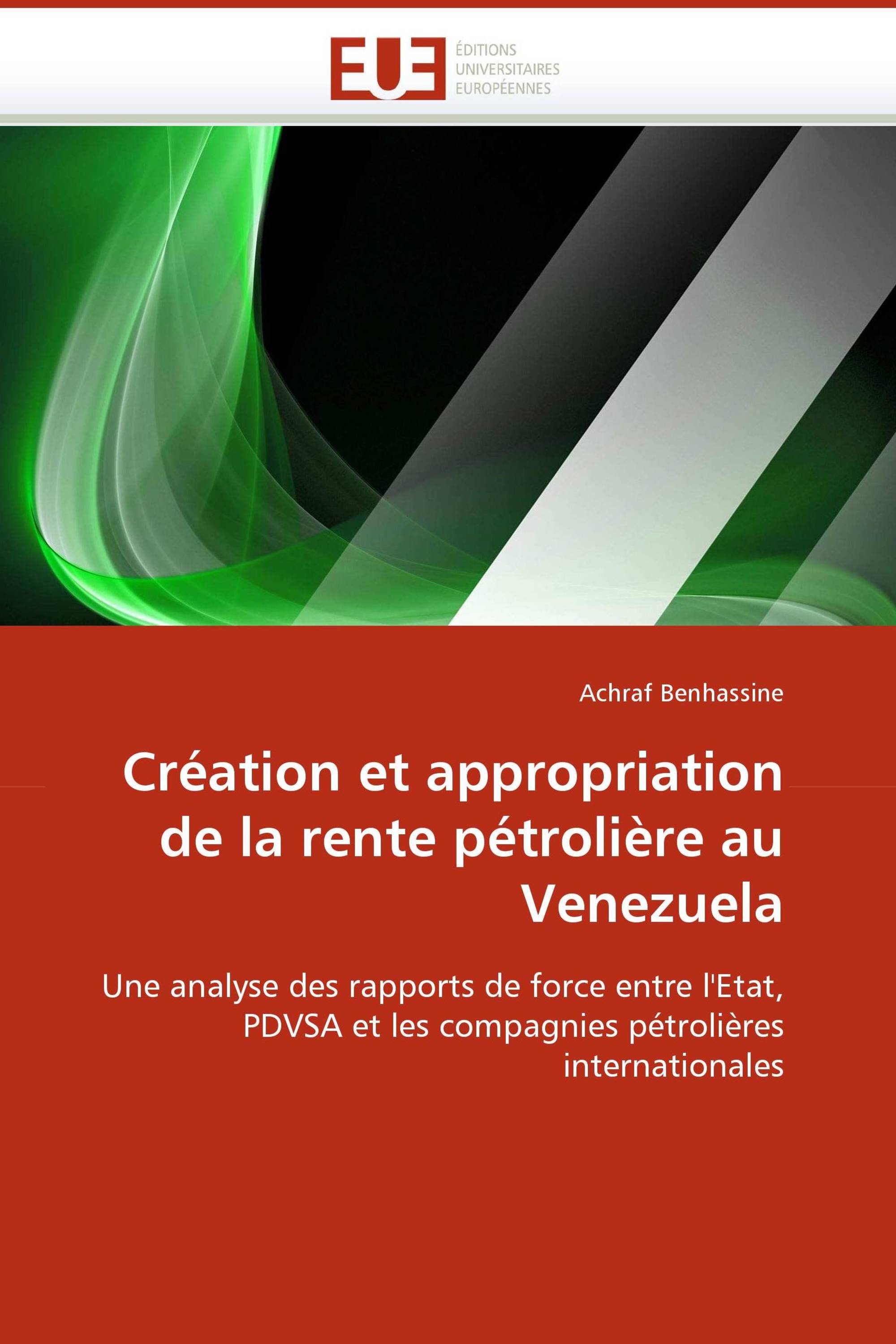 Création et appropriation de la rente pétrolière au Venezuela