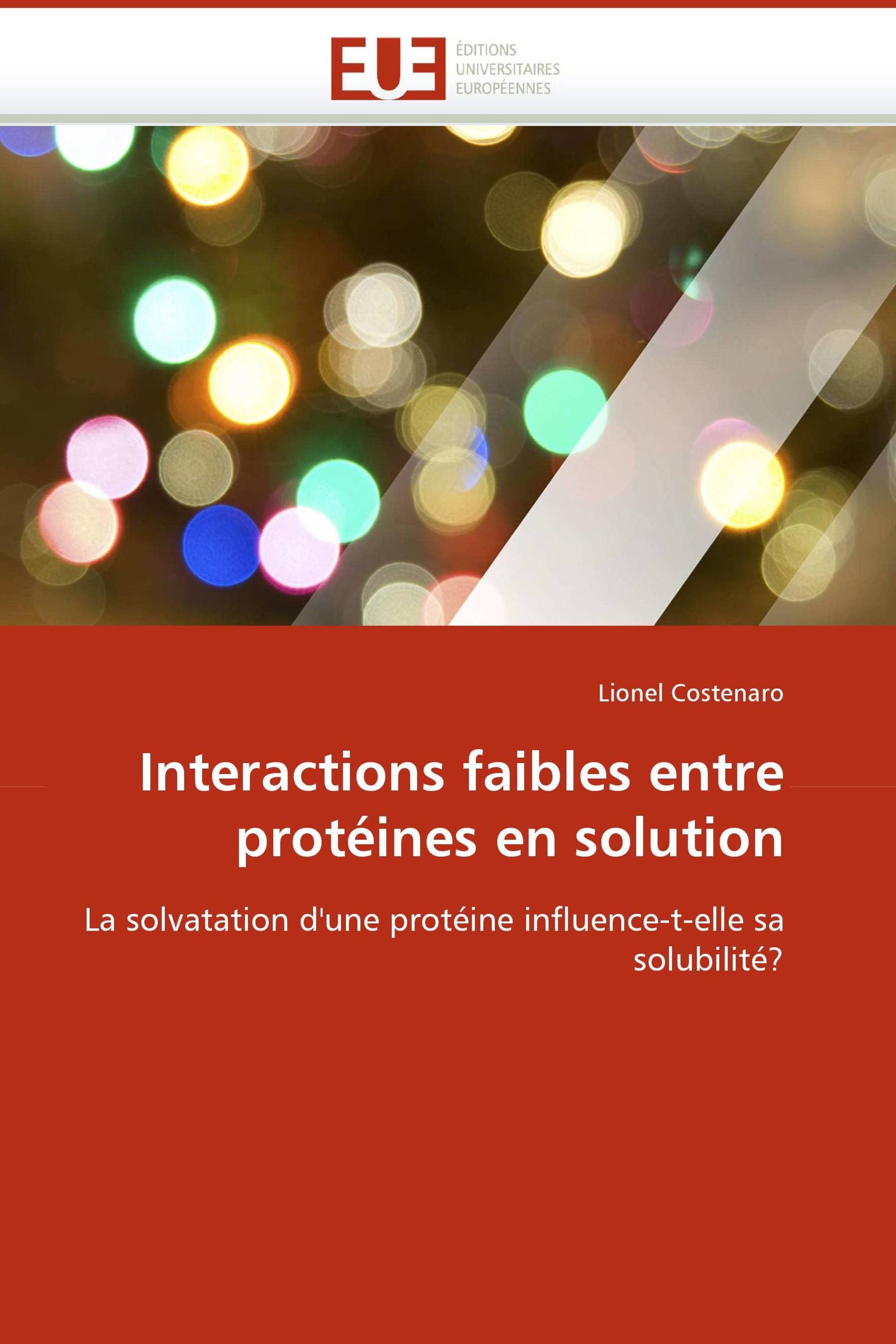 Interactions faibles entre protéines en solution