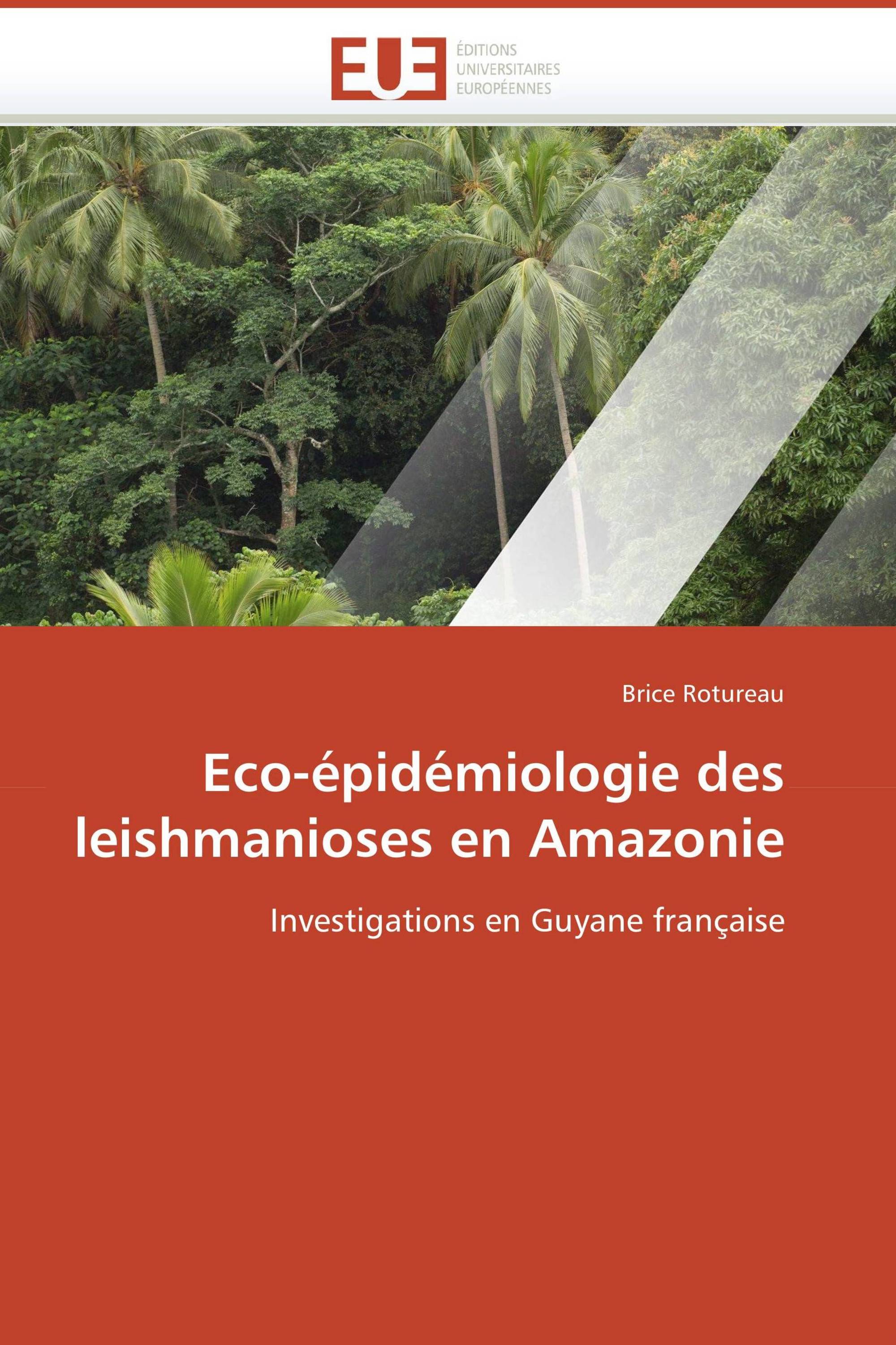 Eco-épidémiologie des leishmanioses en Amazonie