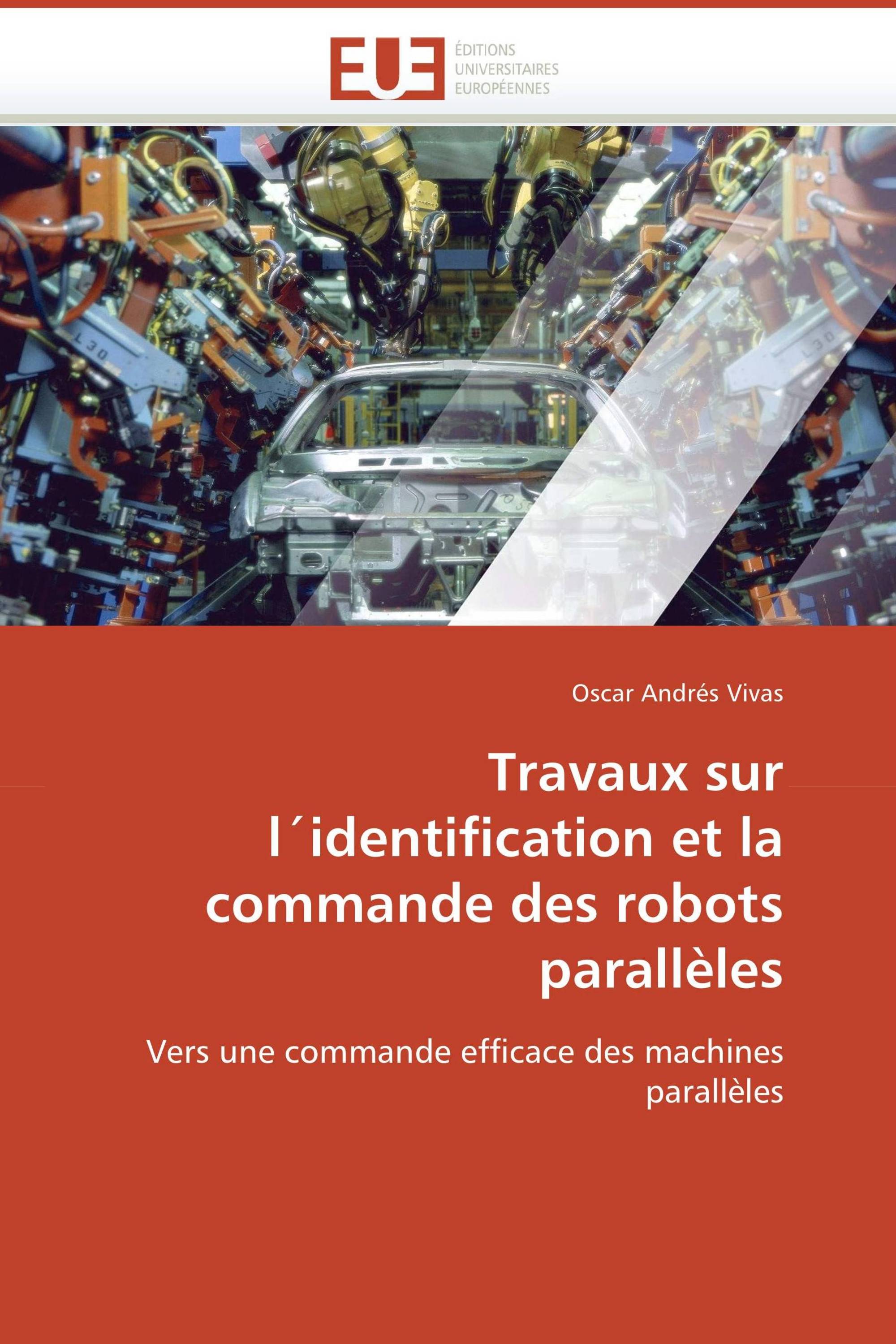 Travaux sur  l´identification et la  commande des robots  parallèles