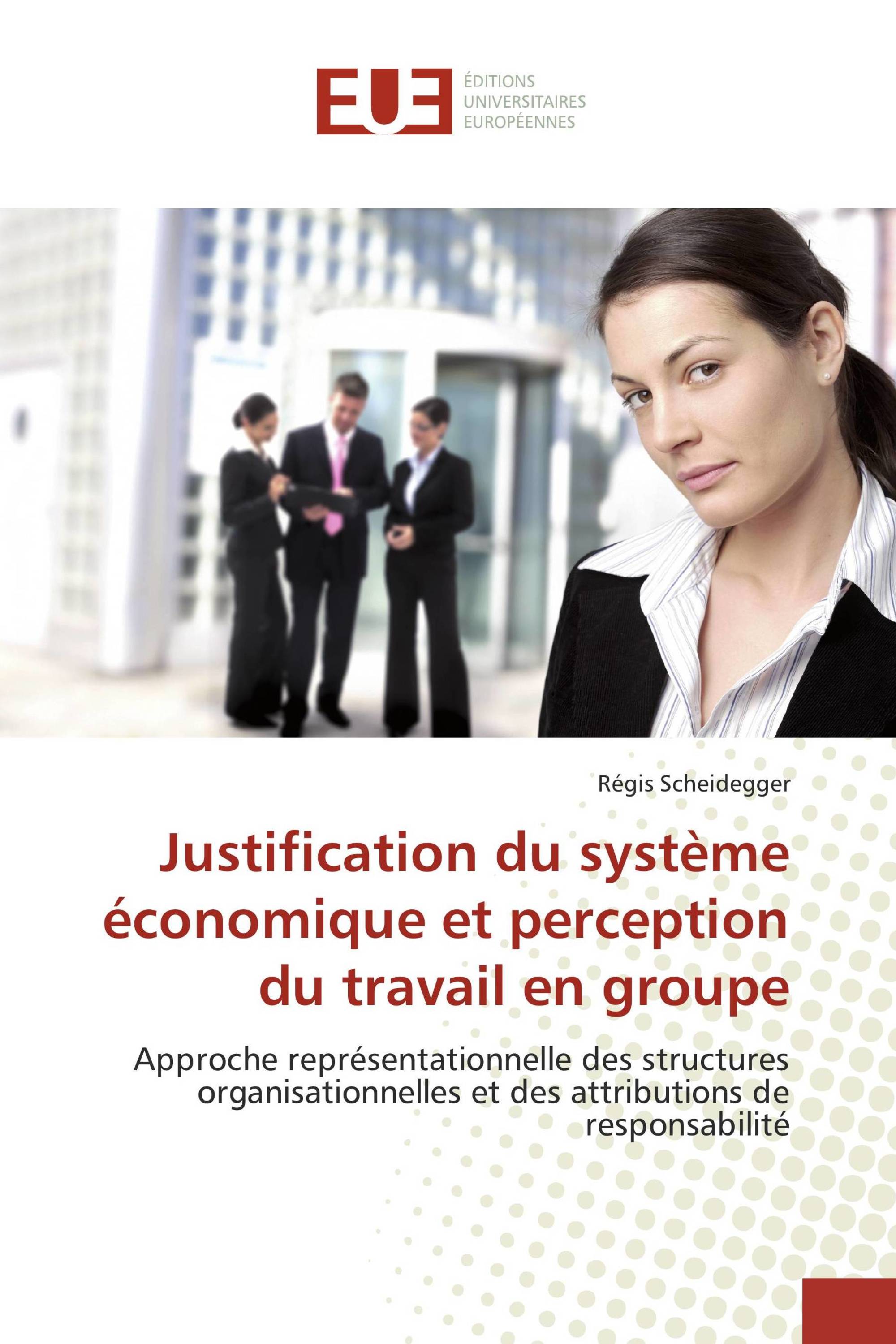 Justification du système économique et perception du travail en groupe