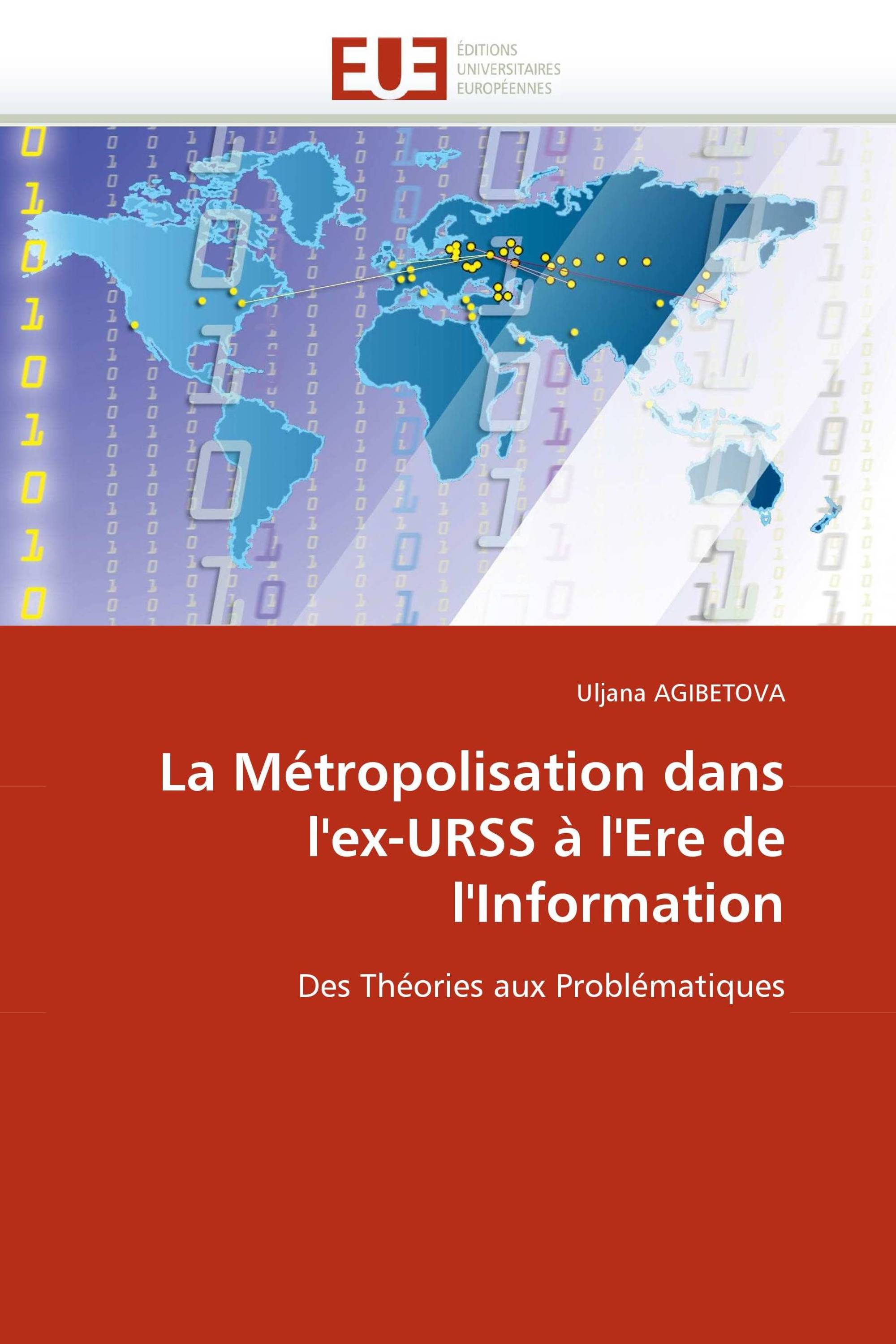 La Métropolisation dans l''ex-URSS à l''Ere de l''Information