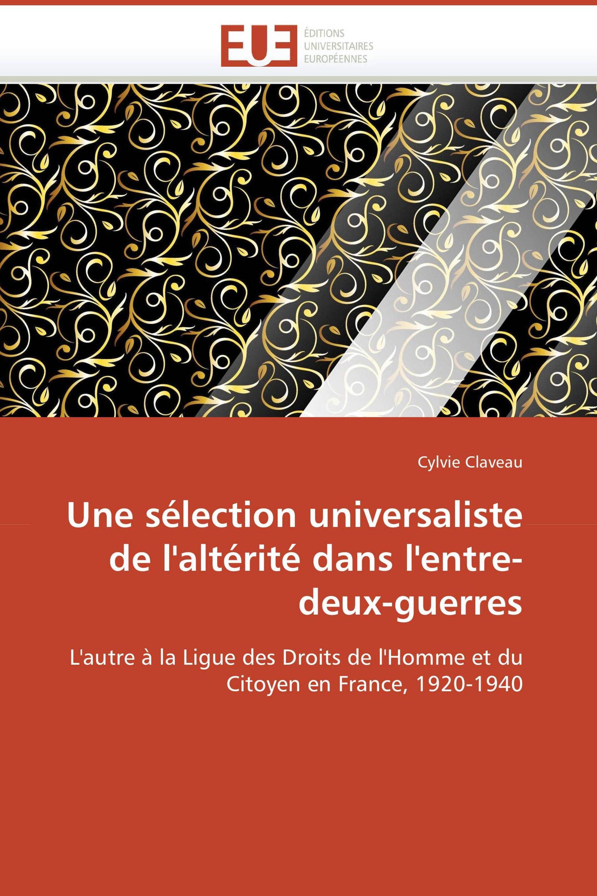 Une sélection universaliste de l'altérité dans l'entre-deux-guerres