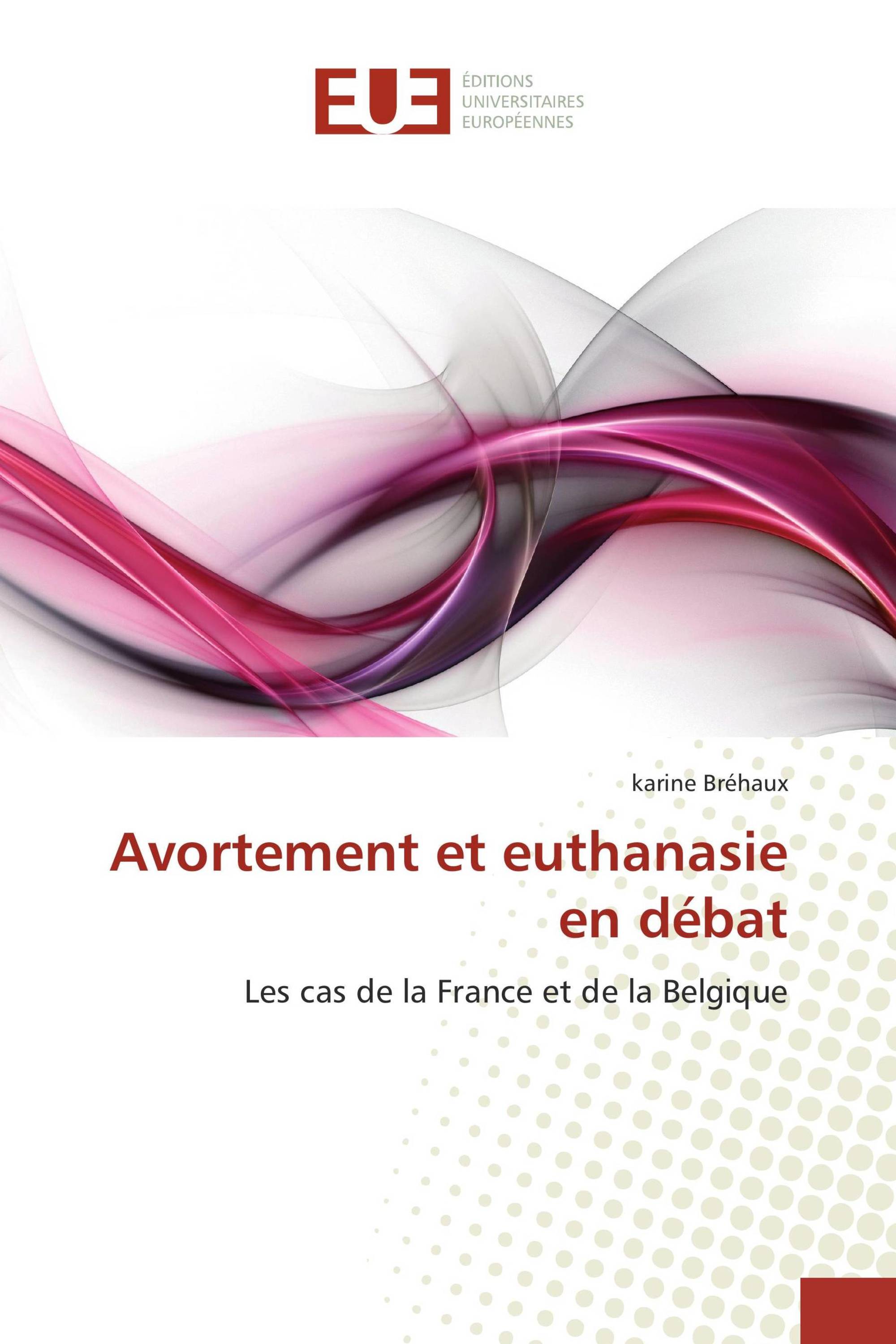 Avortement et euthanasie en débat