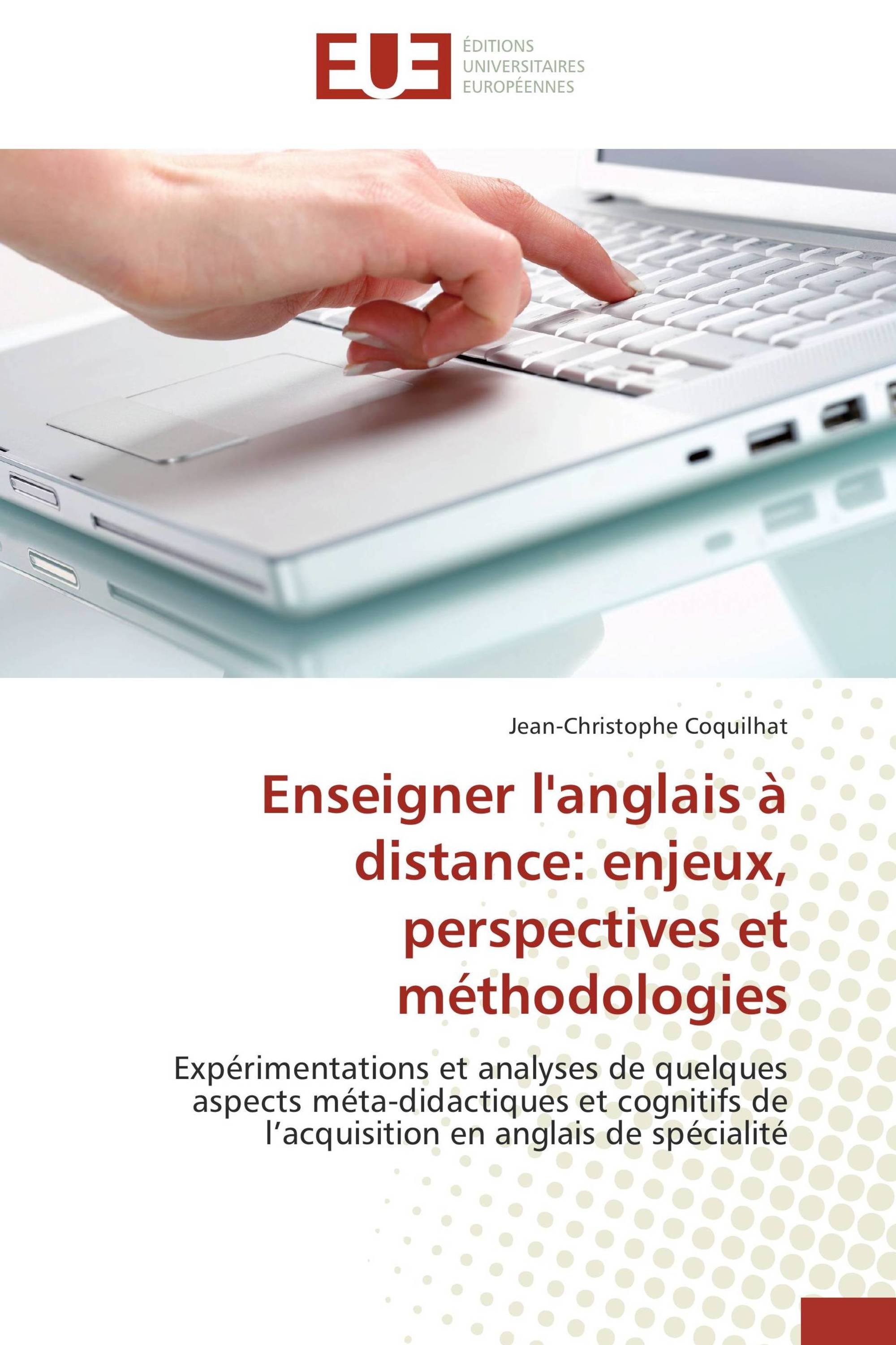 Enseigner l'anglais à distance: enjeux, perspectives et méthodologies