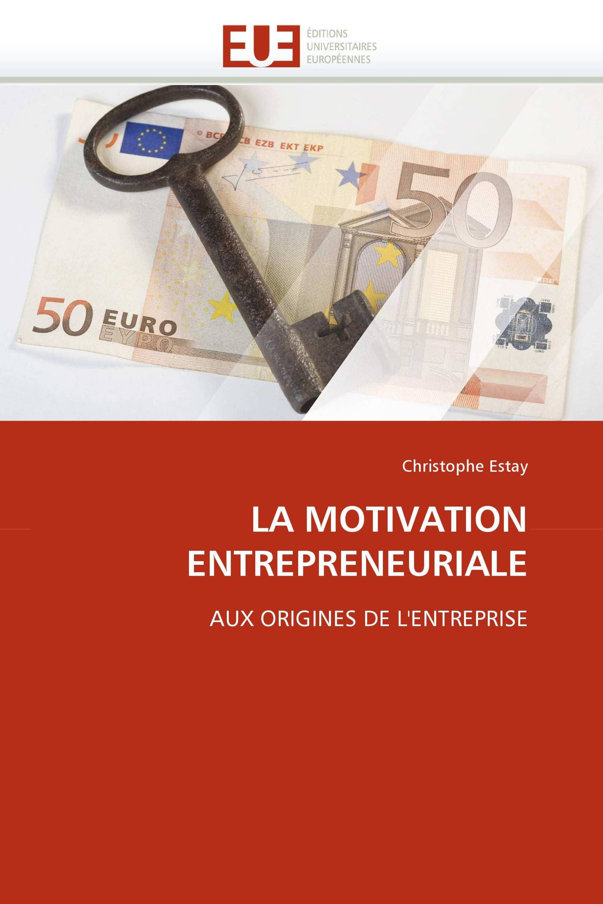 LA MOTIVATION ENTREPRENEURIALE