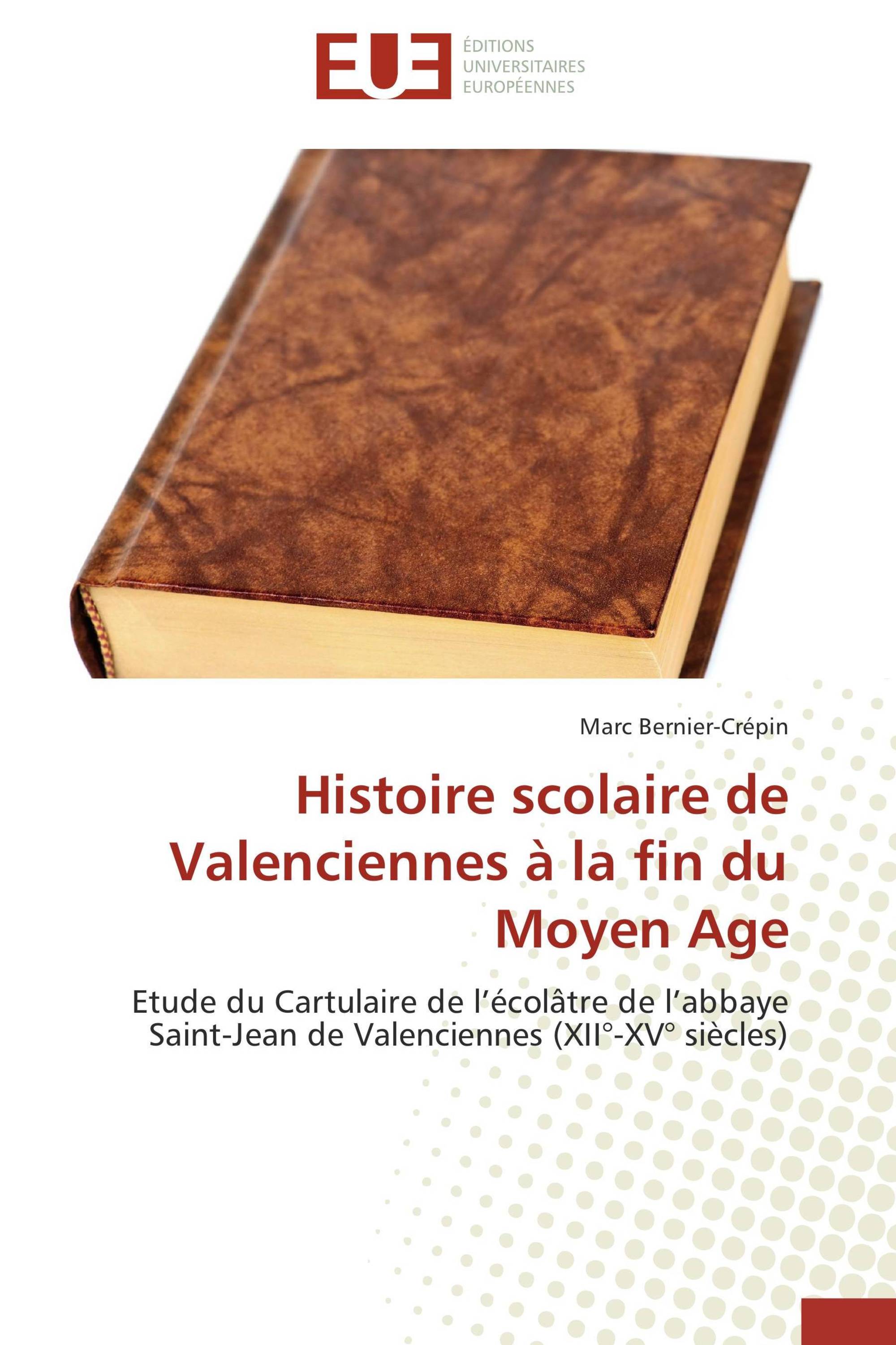 Histoire scolaire de Valenciennes à la fin du Moyen Age