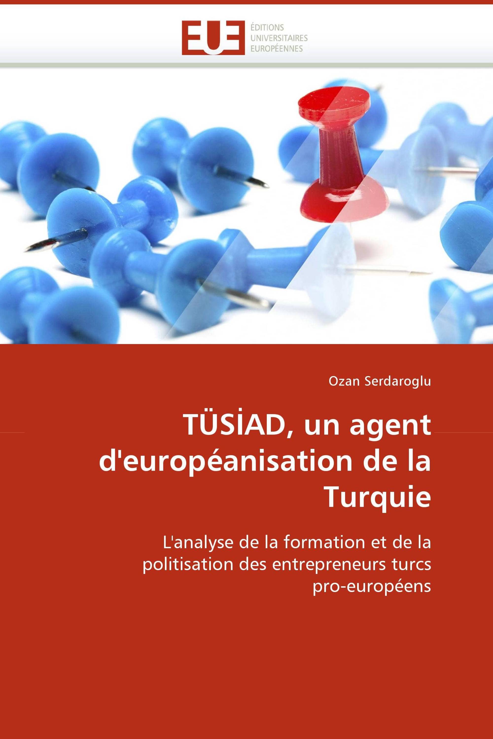 TÜSİAD, un agent d''européanisation de la Turquie