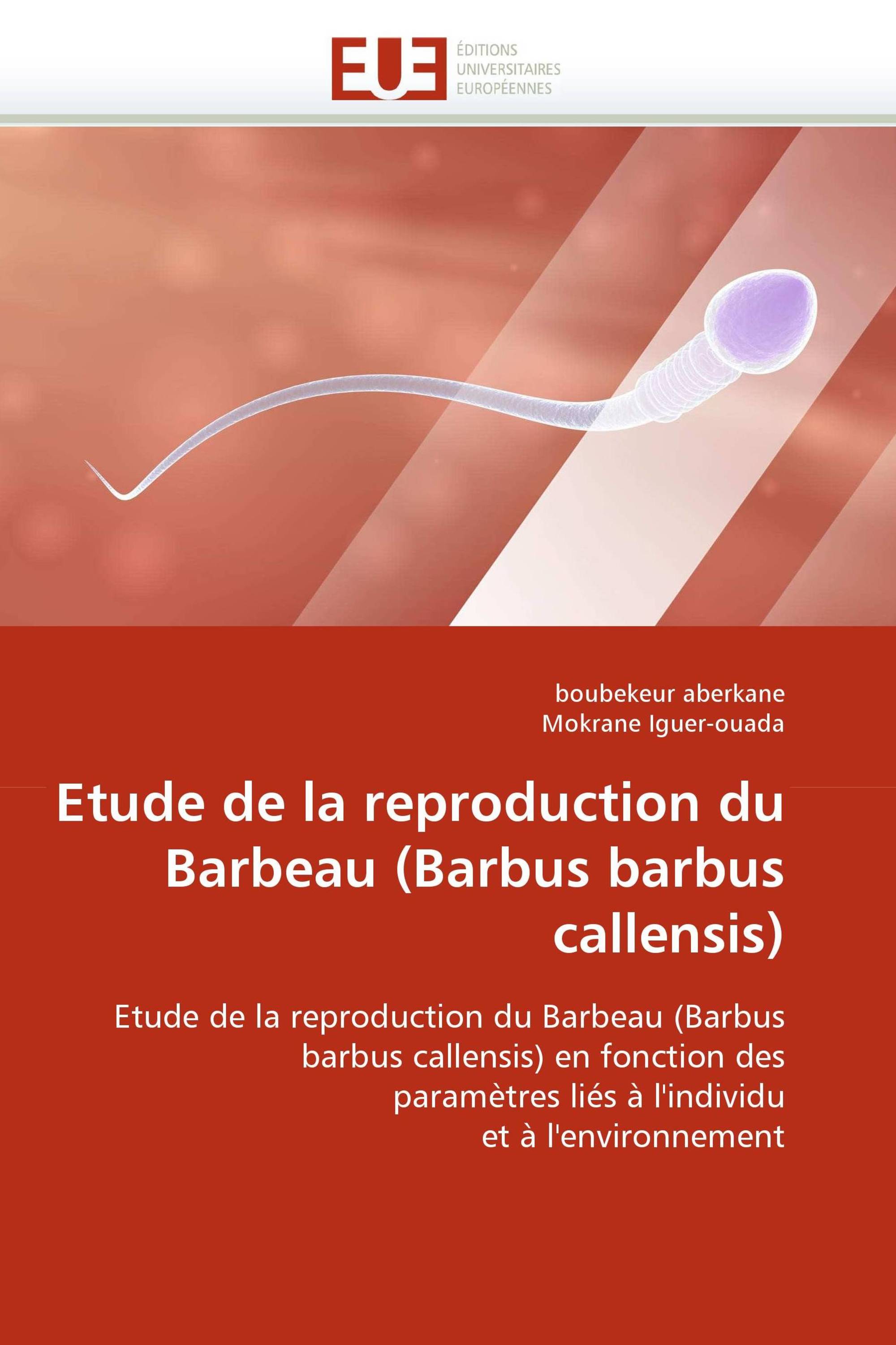 Etude de la reproduction du Barbeau (Barbus barbus callensis)