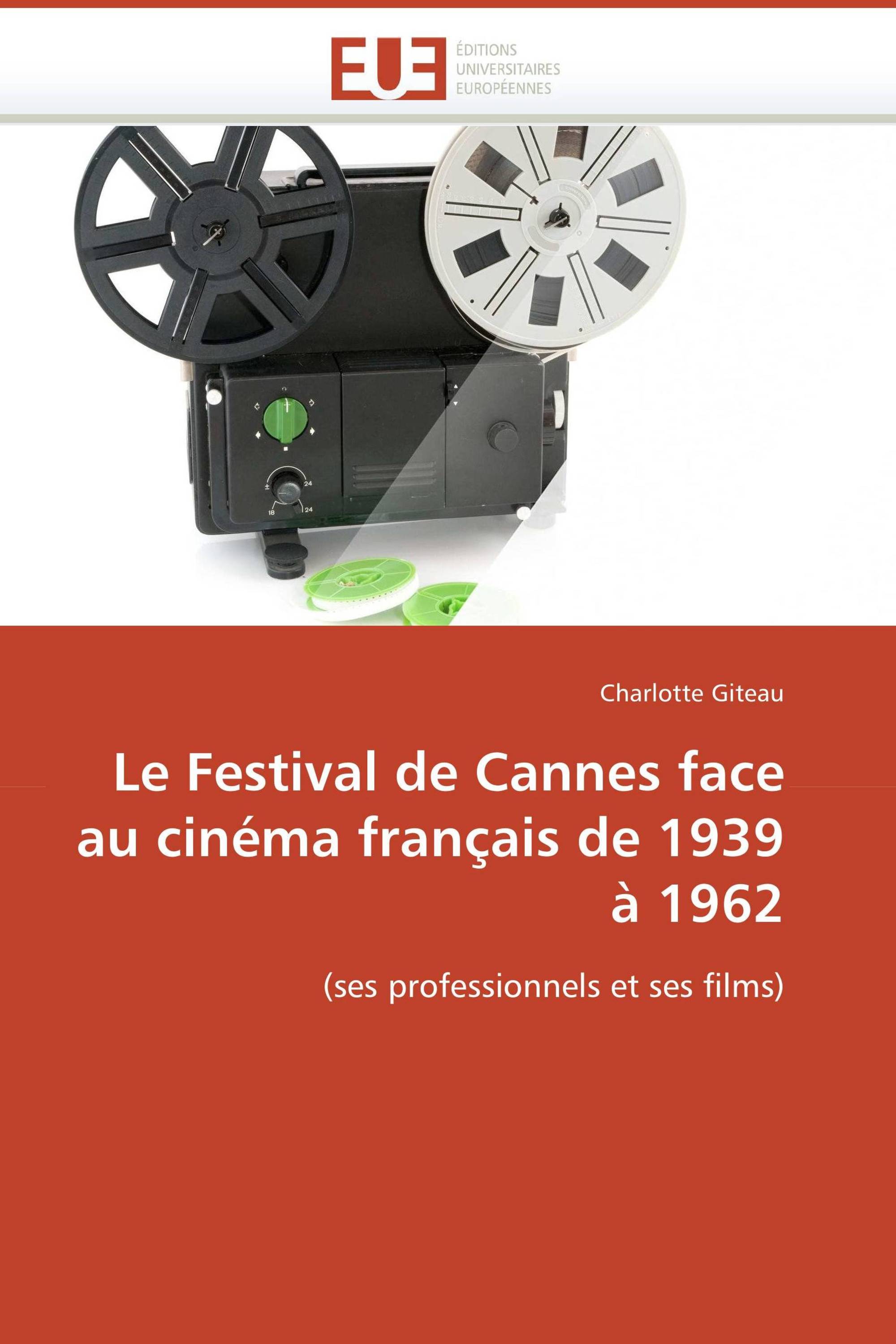 Le Festival de Cannes face au cinéma français de 1939 à 1962