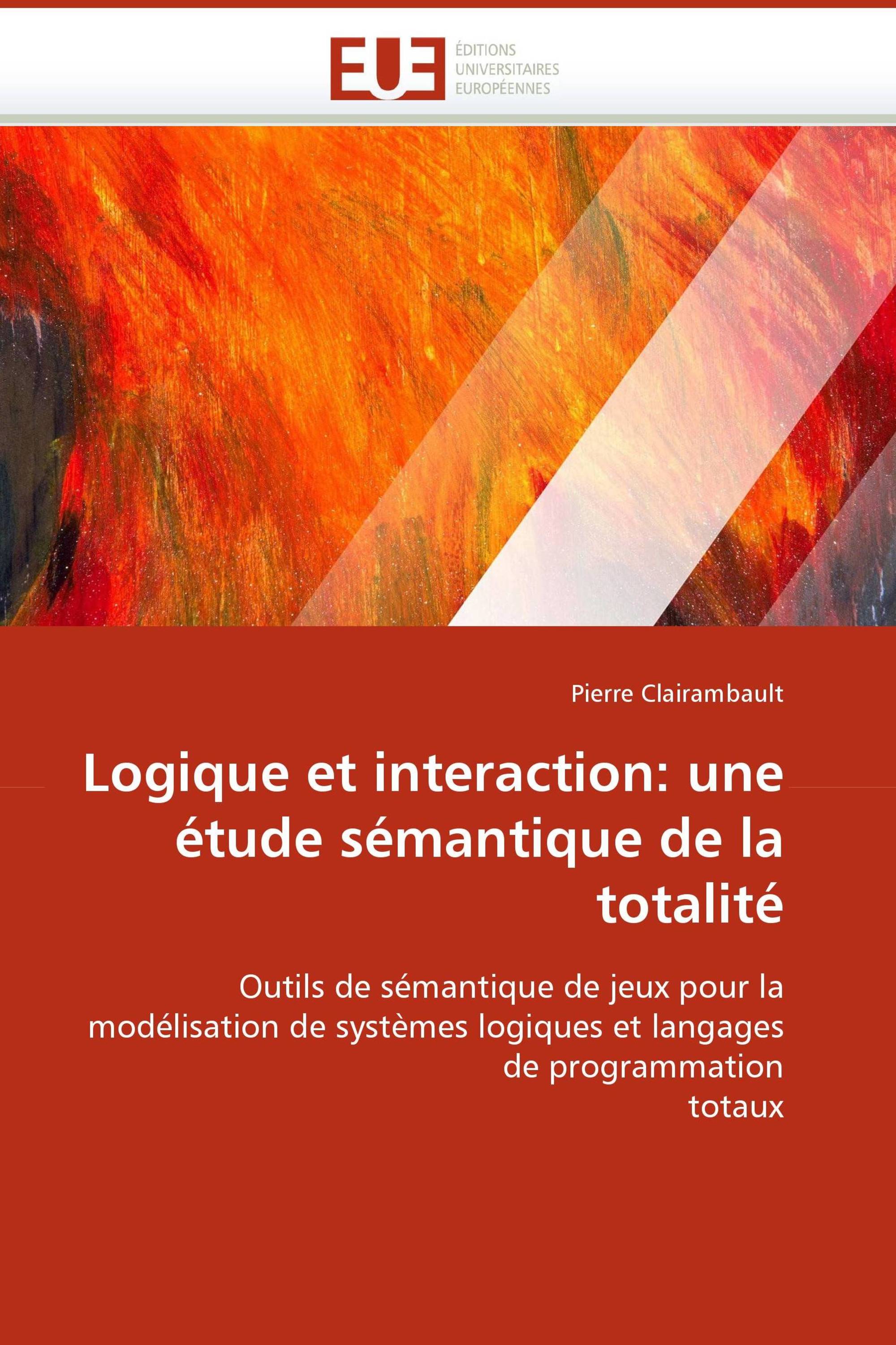 Logique et interaction: une étude sémantique de la totalité