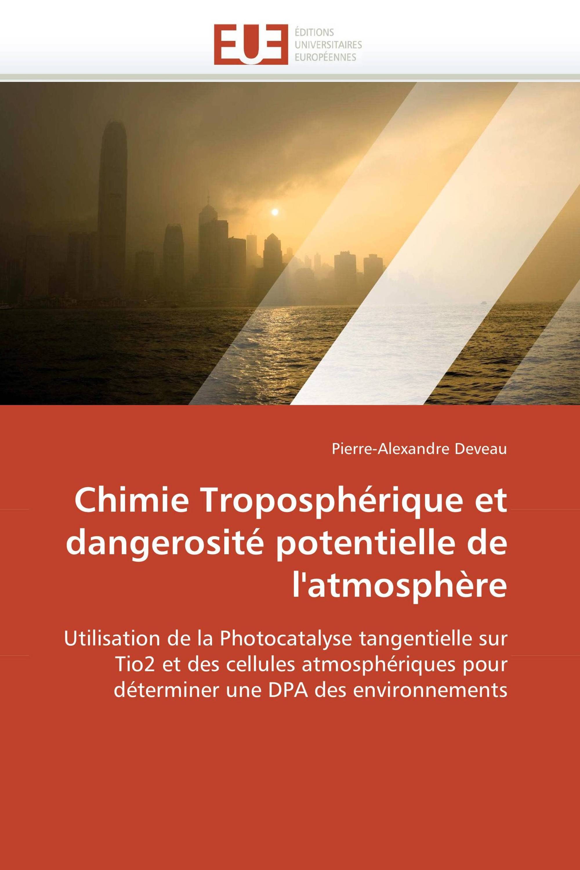 Chimie Troposphérique et dangerosité potentielle de l'atmosphère