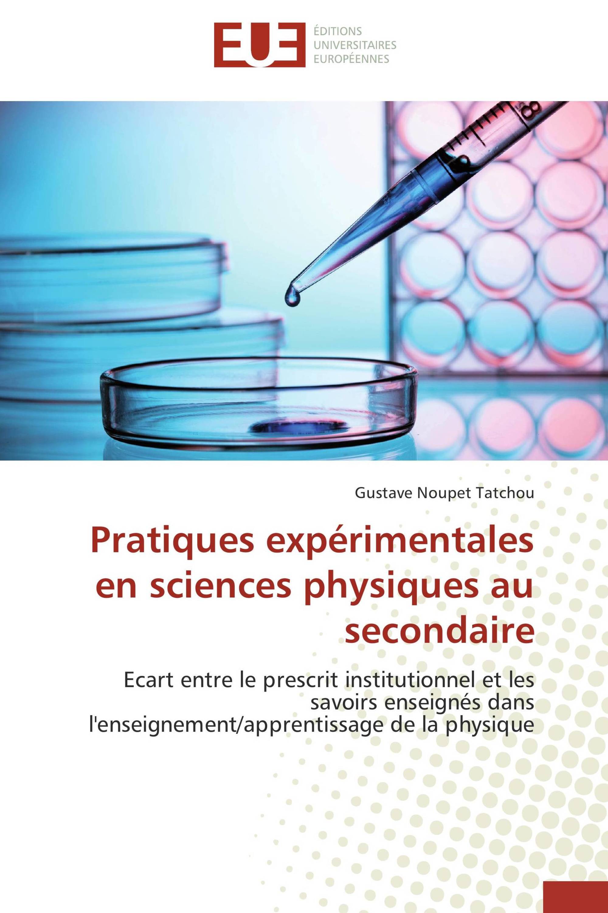 Pratiques expérimentales en sciences physiques au secondaire