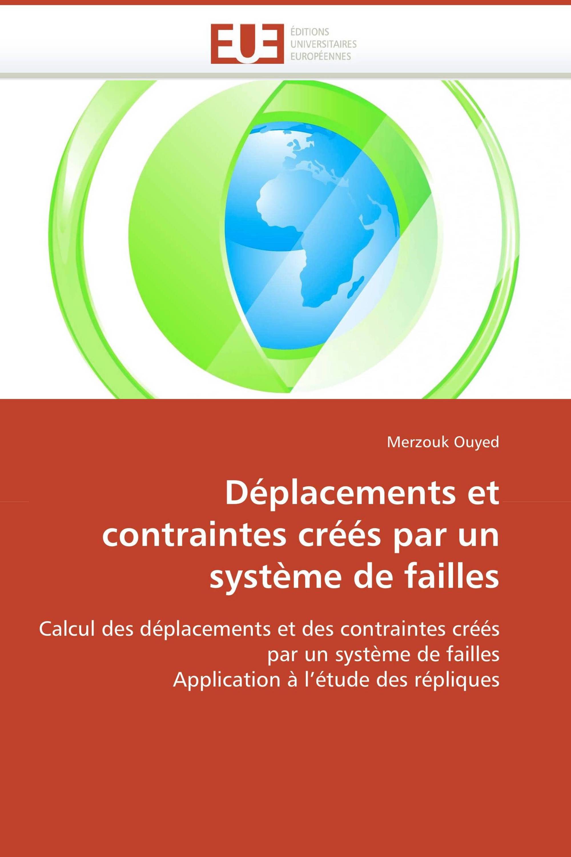 Déplacements et contraintes créés par un système de failles