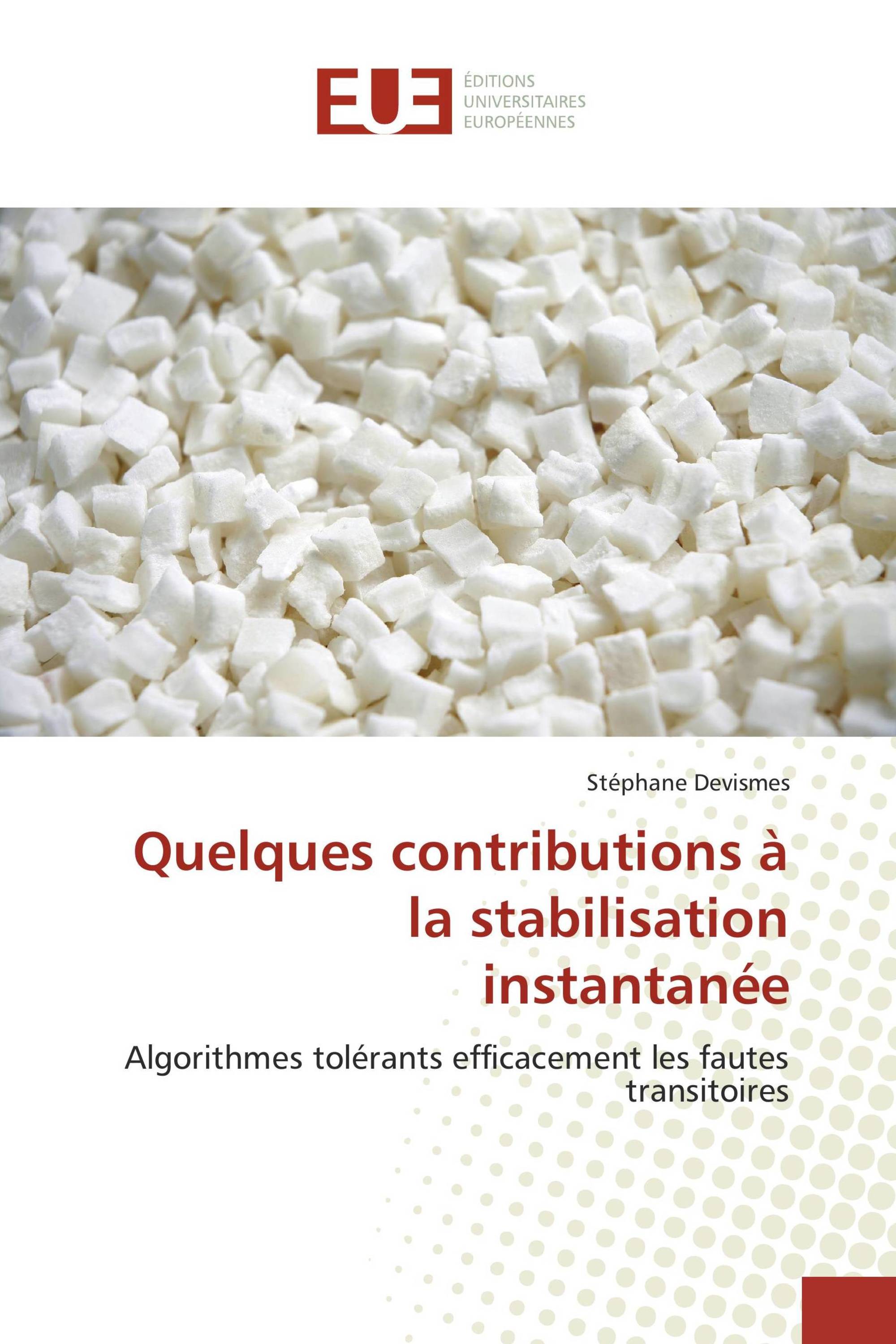 Quelques contributions à la stabilisation instantanée