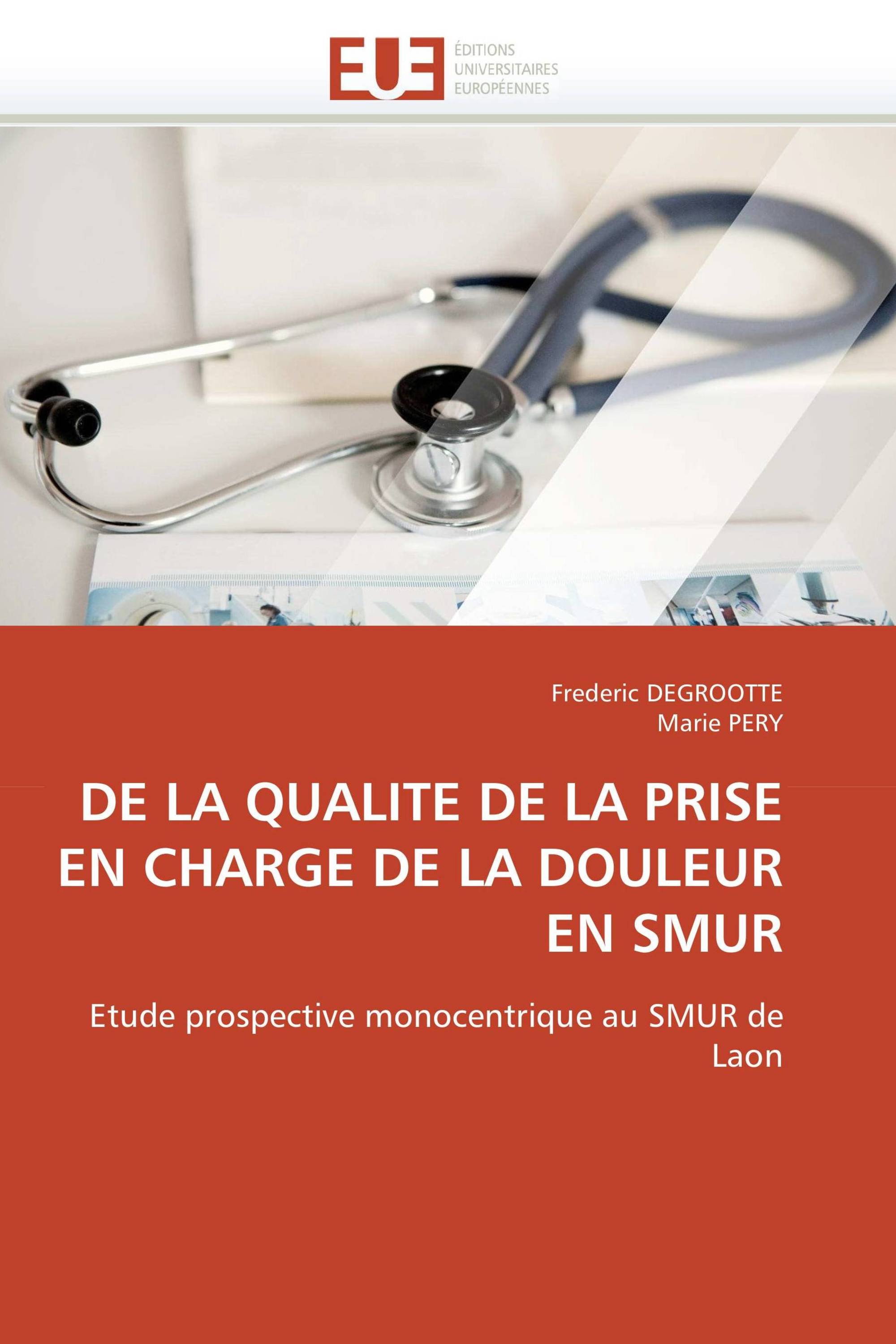 DE LA QUALITE DE LA PRISE EN CHARGE DE LA DOULEUR EN SMUR