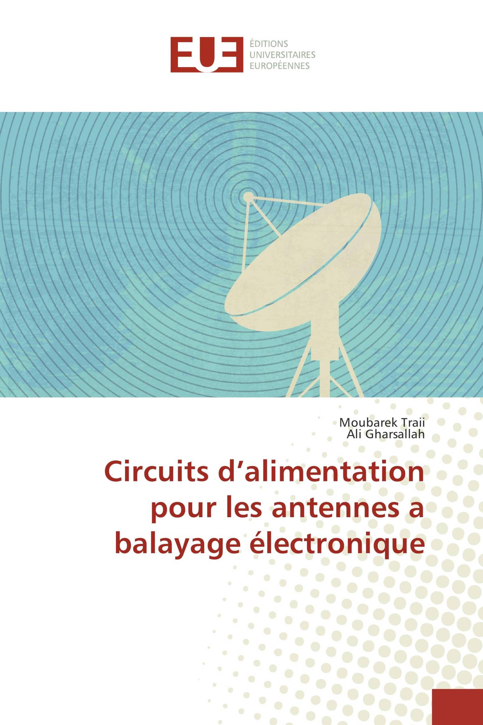 Circuits d’alimentation pour les antennes a balayage électronique