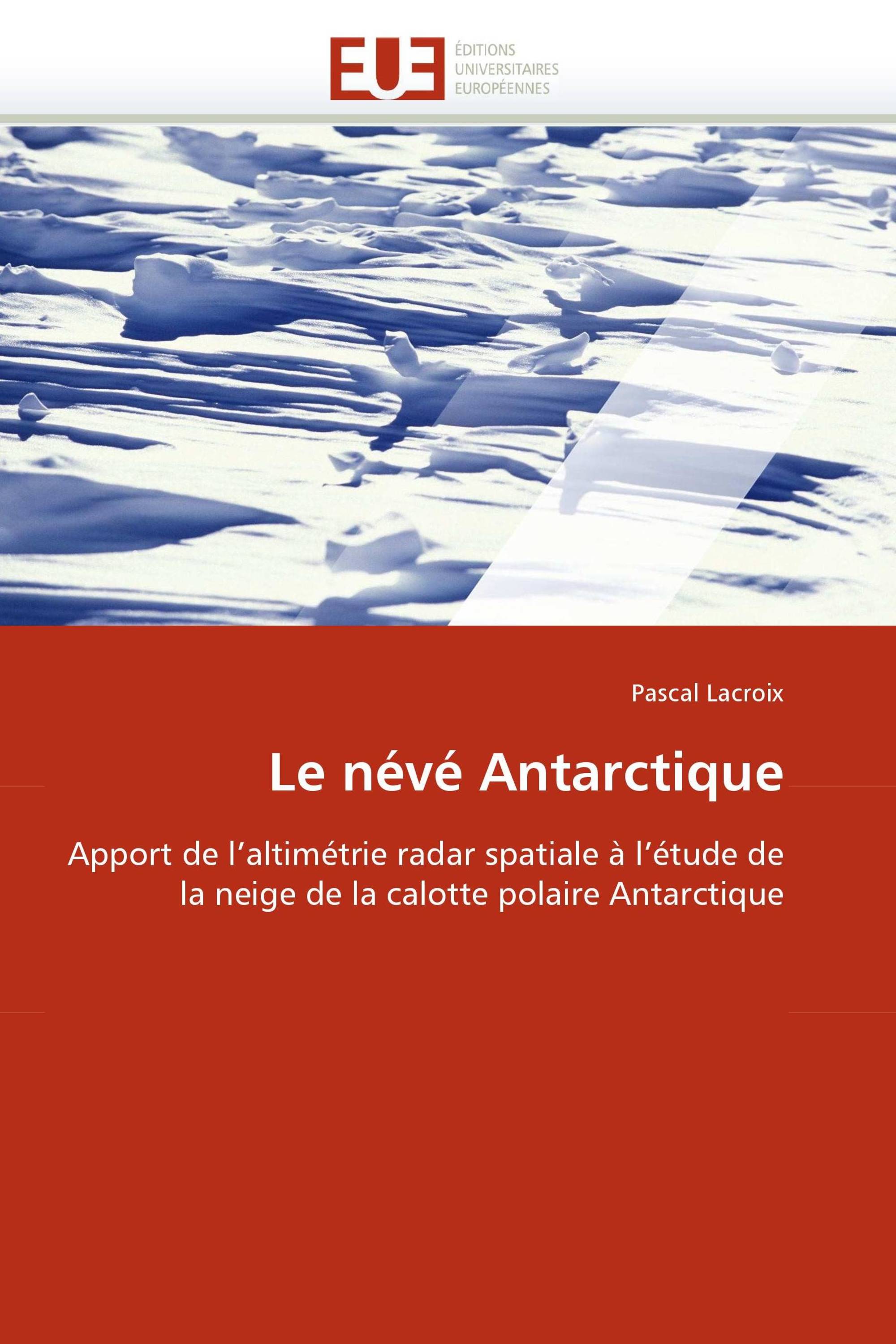 Le névé Antarctique