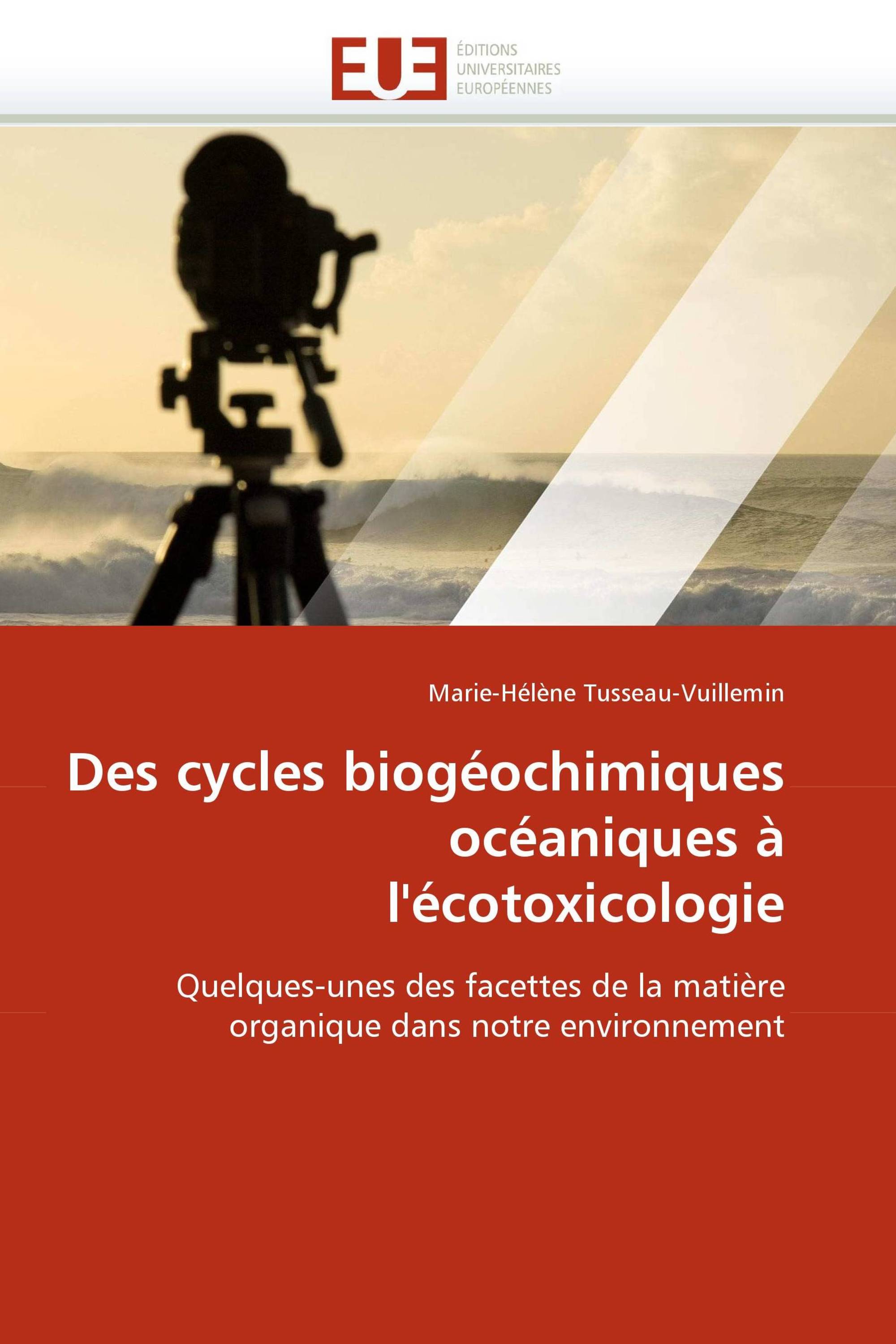 Des cycles biogéochimiques océaniques à l''écotoxicologie