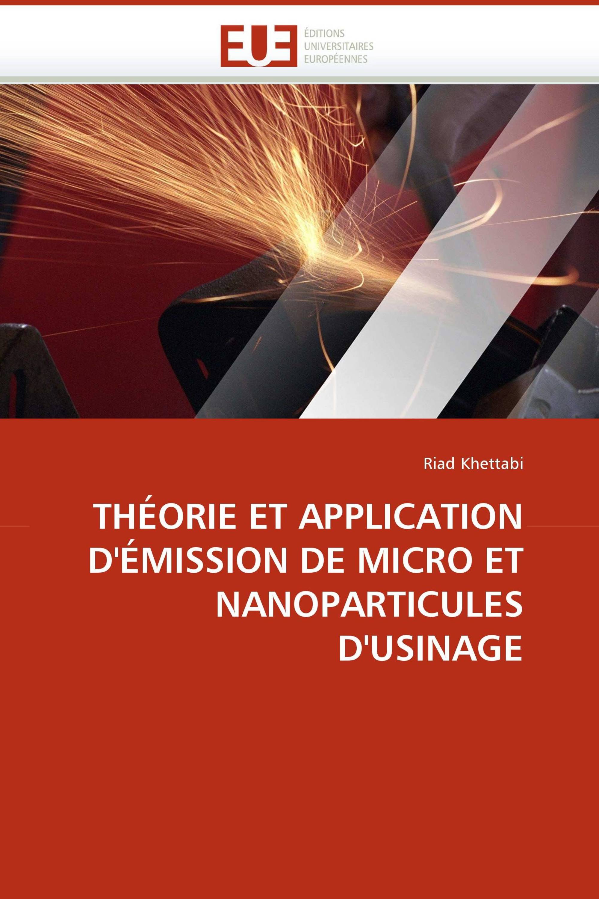 THÉORIE ET APPLICATION D''ÉMISSION DE MICRO ET NANOPARTICULES D''USINAGE