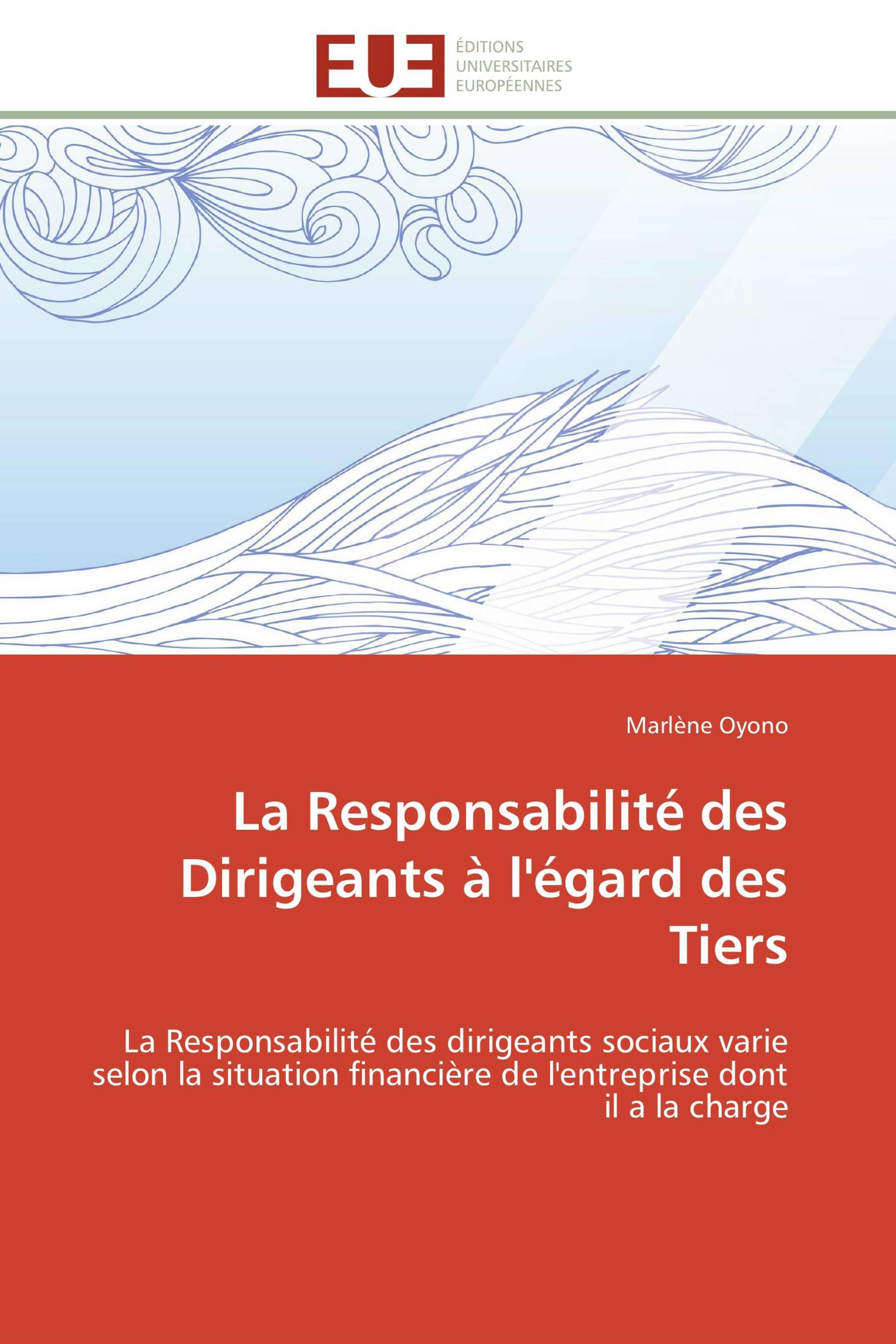 La Responsabilité des Dirigeants à l'égard des Tiers