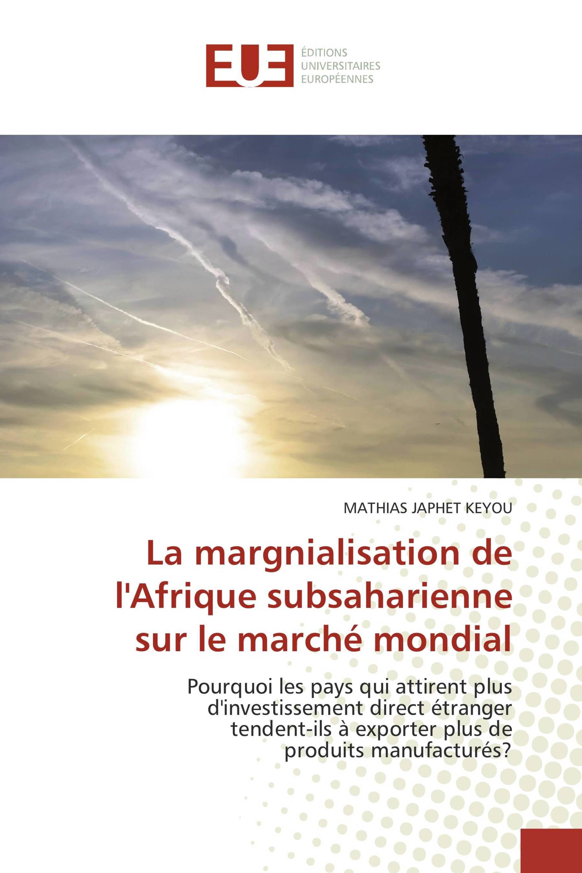 La margnialisation de l'Afrique subsaharienne sur le marché mondial