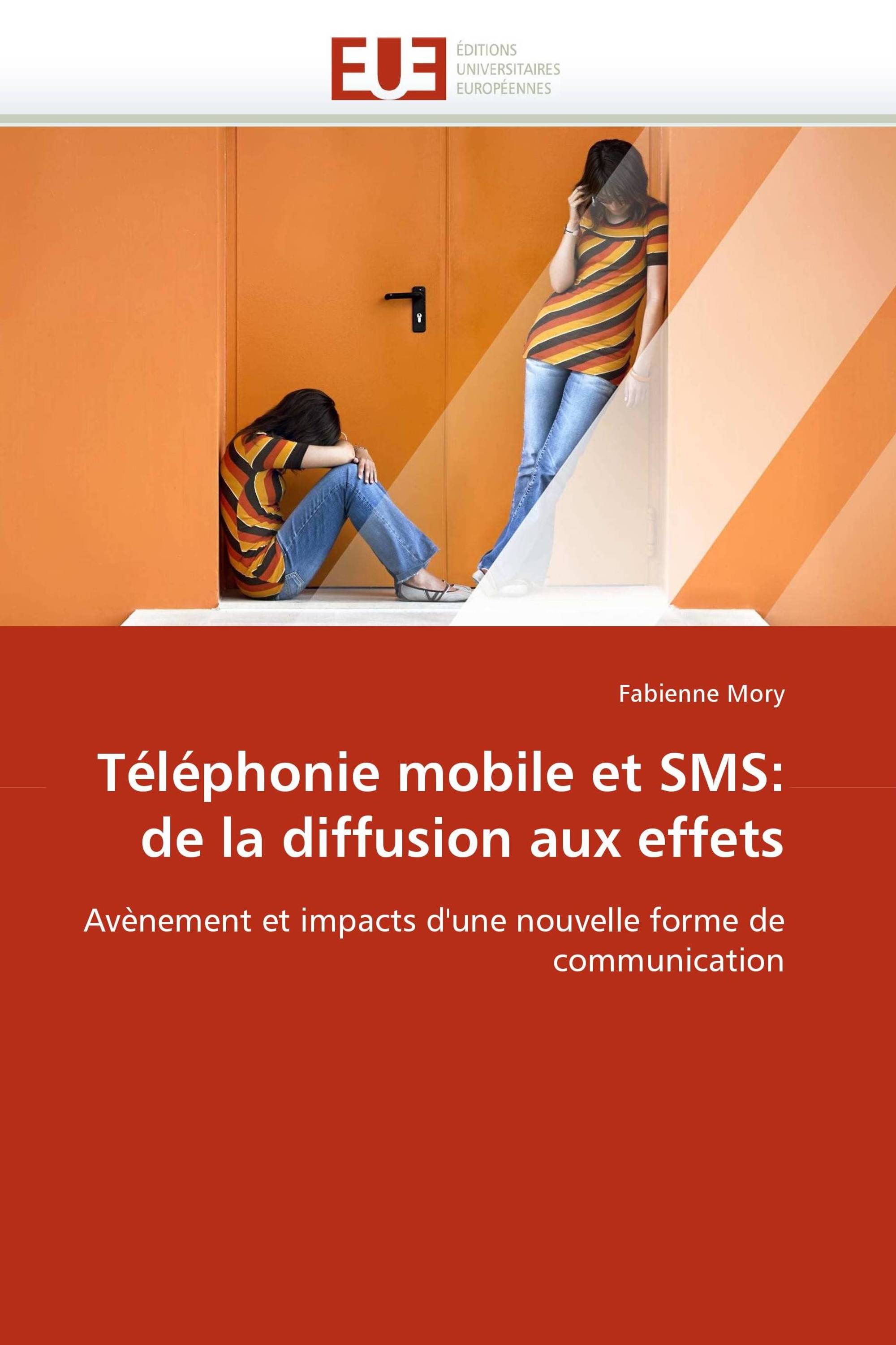 Téléphonie mobile et SMS: de la diffusion aux effets