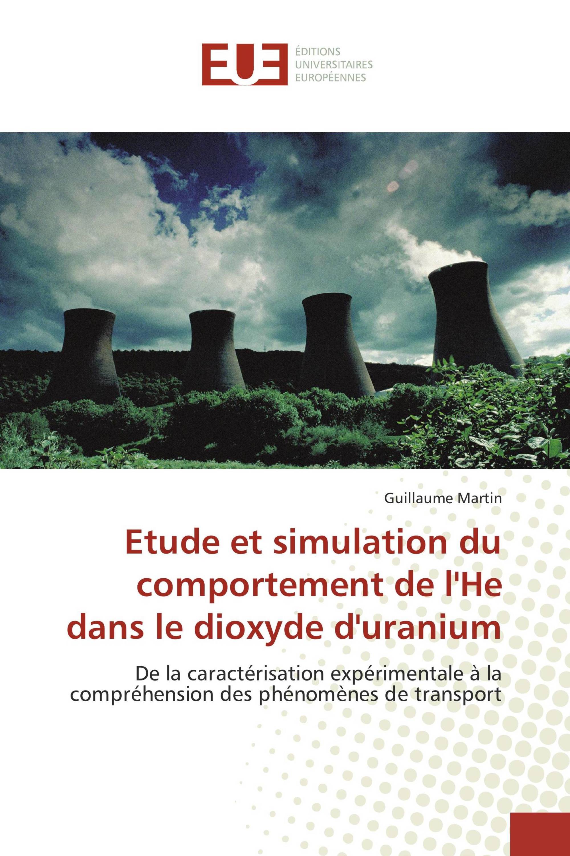 Etude et simulation du comportement de l'He dans le dioxyde d'uranium